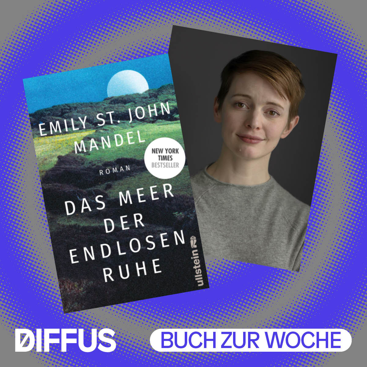 „Das Meer der endlosen Ruhe“ von Emily St. John Mandel – ein Tauchgang im Mondlicht