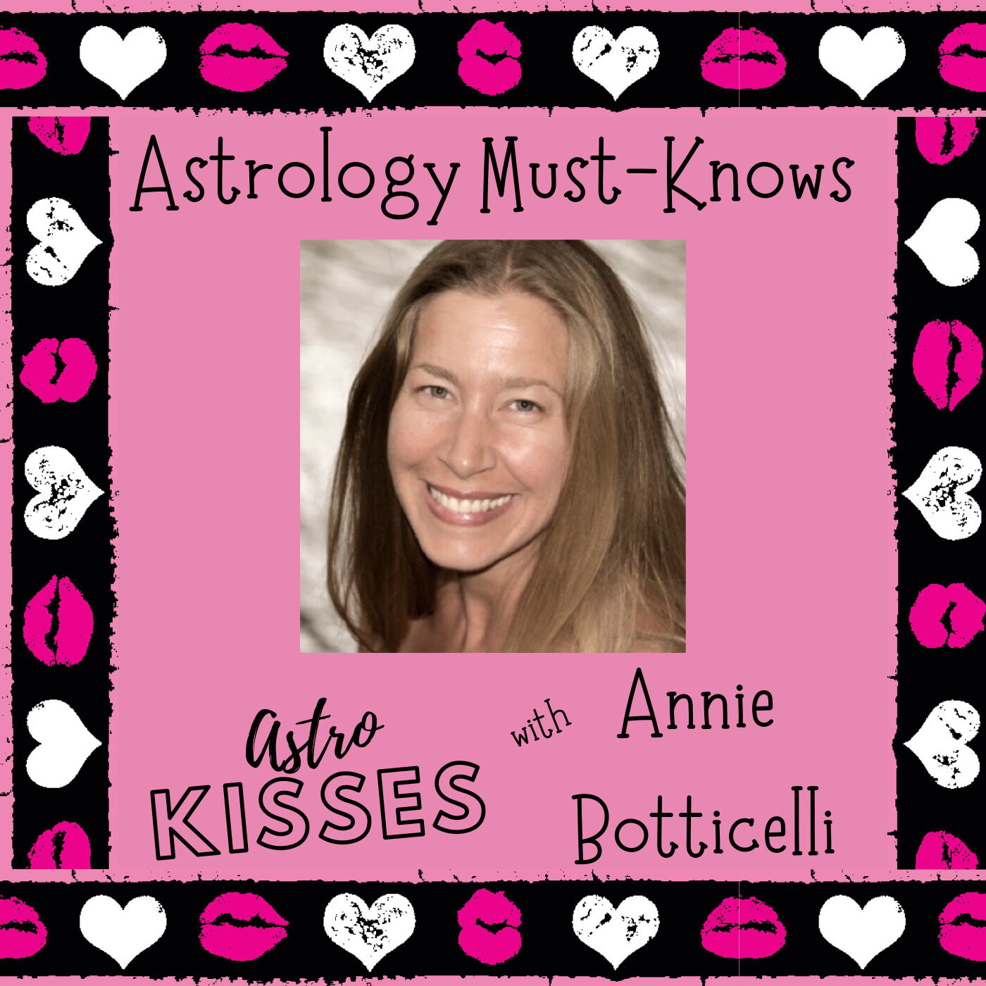 Astro Kisses with Annie Botticelli 