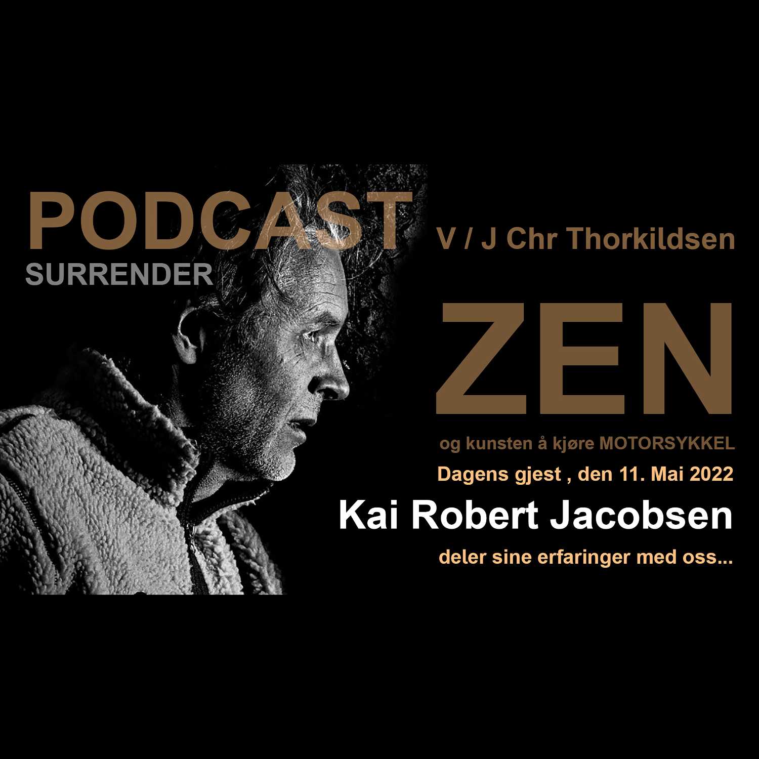 ⁣Podcast - J Chr Thorkildsen m dagens gjest 220511 : Kai Jacobsen : Zen & kunsten å kjøre Motorsykkel