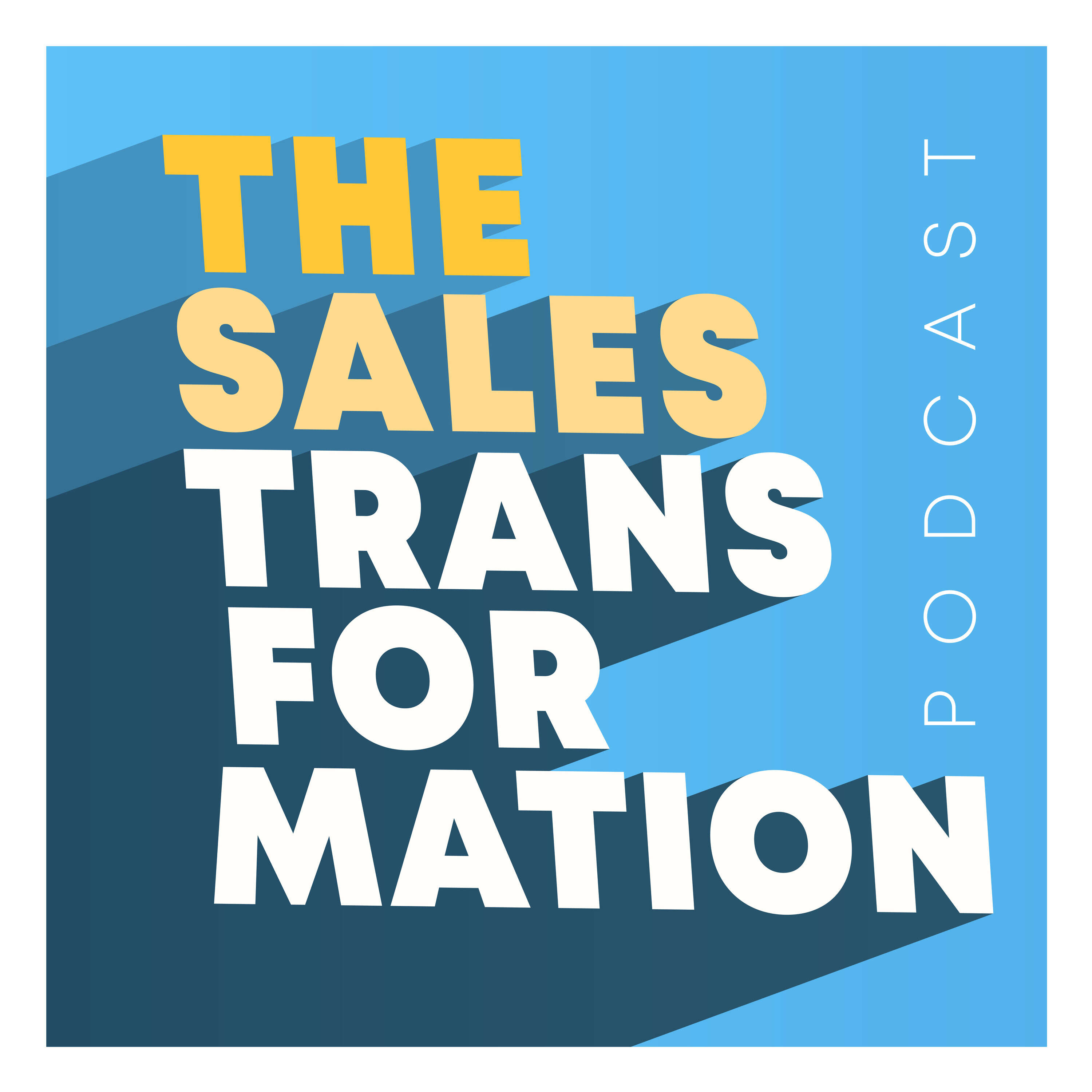 #84 - Transformative Sales Mindsets for Unprecedented Success