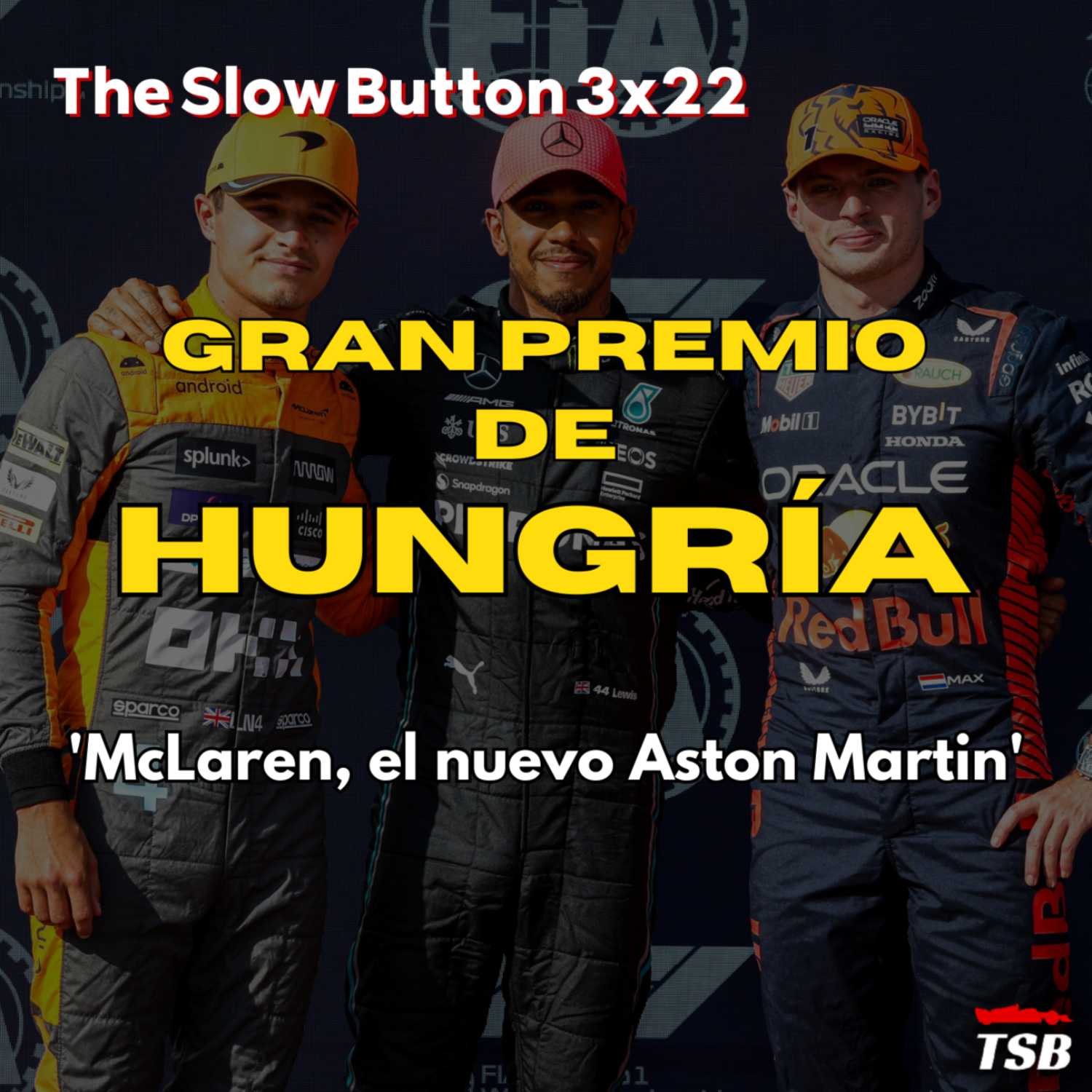 TSB 3x22 GP de HUNGRÍA: 'McLaren, el nuevo Aston Martin