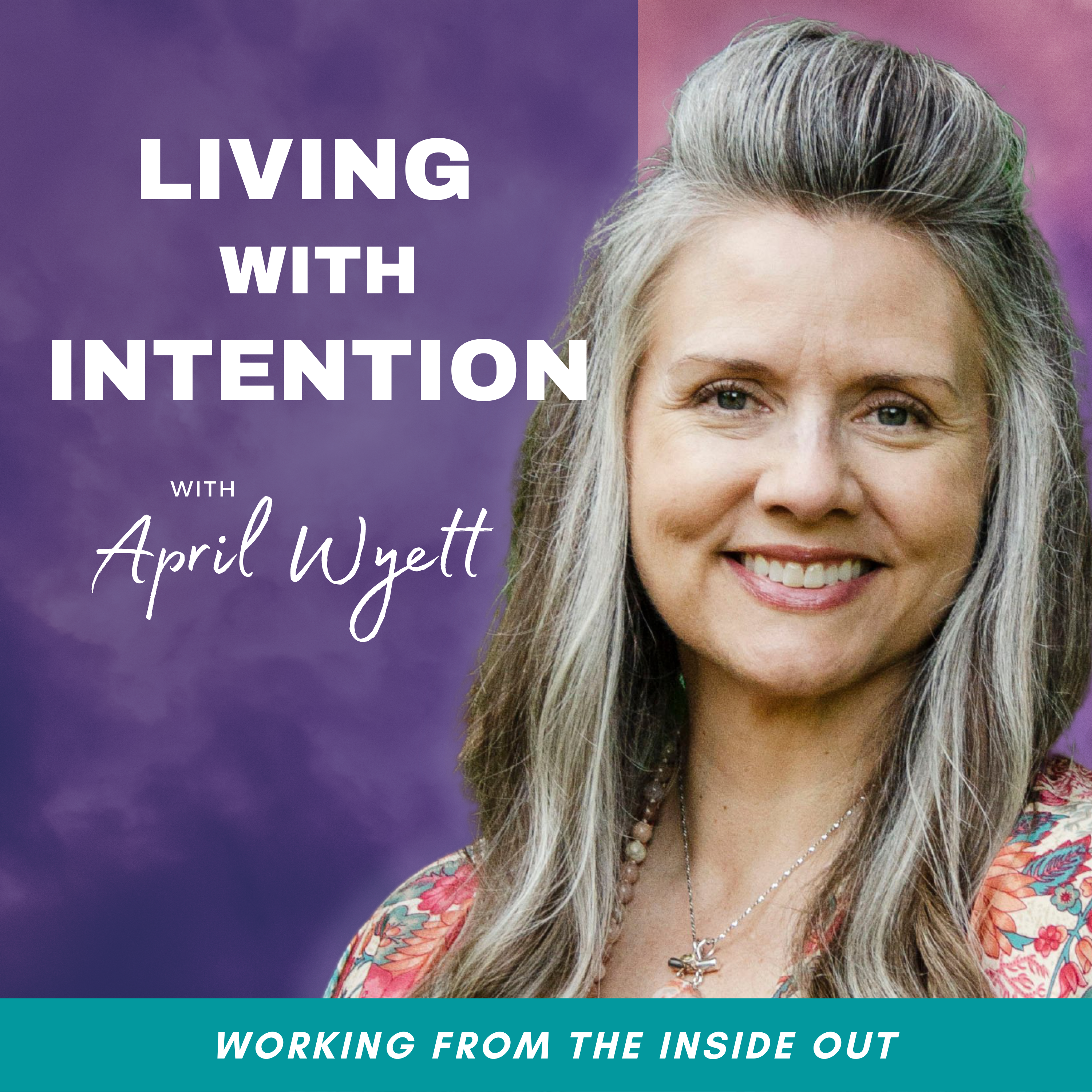 Living with Intention with April Wyett 