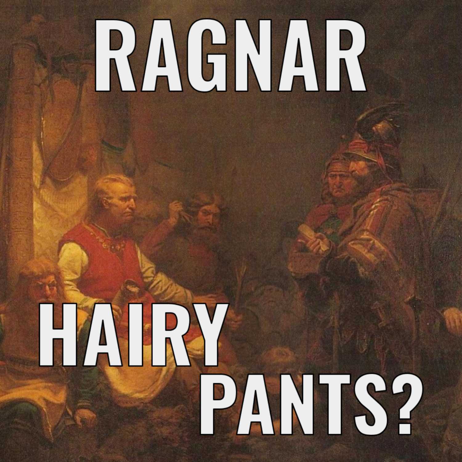 The Story of Ragnar Lodbrok (Hairy Pants)