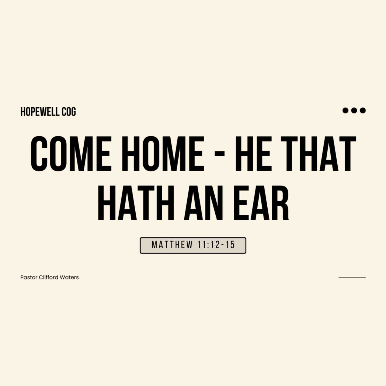 Come Home- He That Hath An Ear