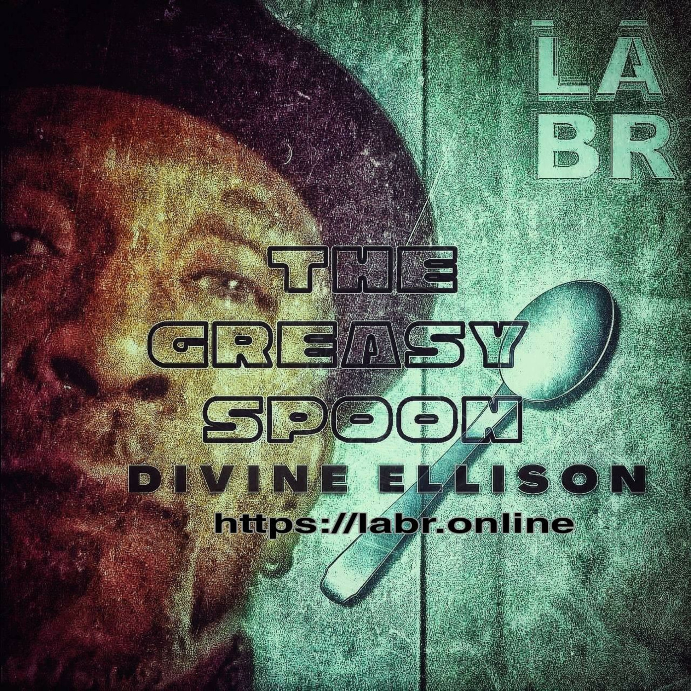 ⁣LABR Presents Divine Ellison - The Greasy Spoon 92