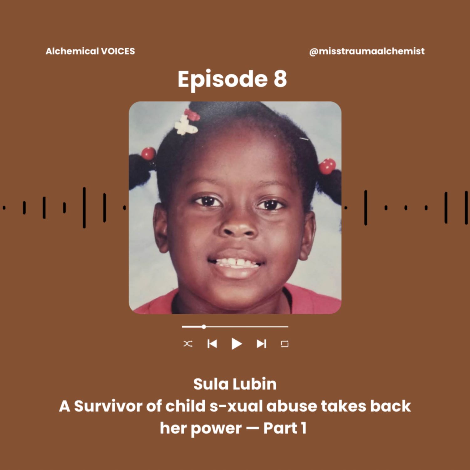 Sula Lubin: A survivor of child sexual abuse takes back her power — Part 1