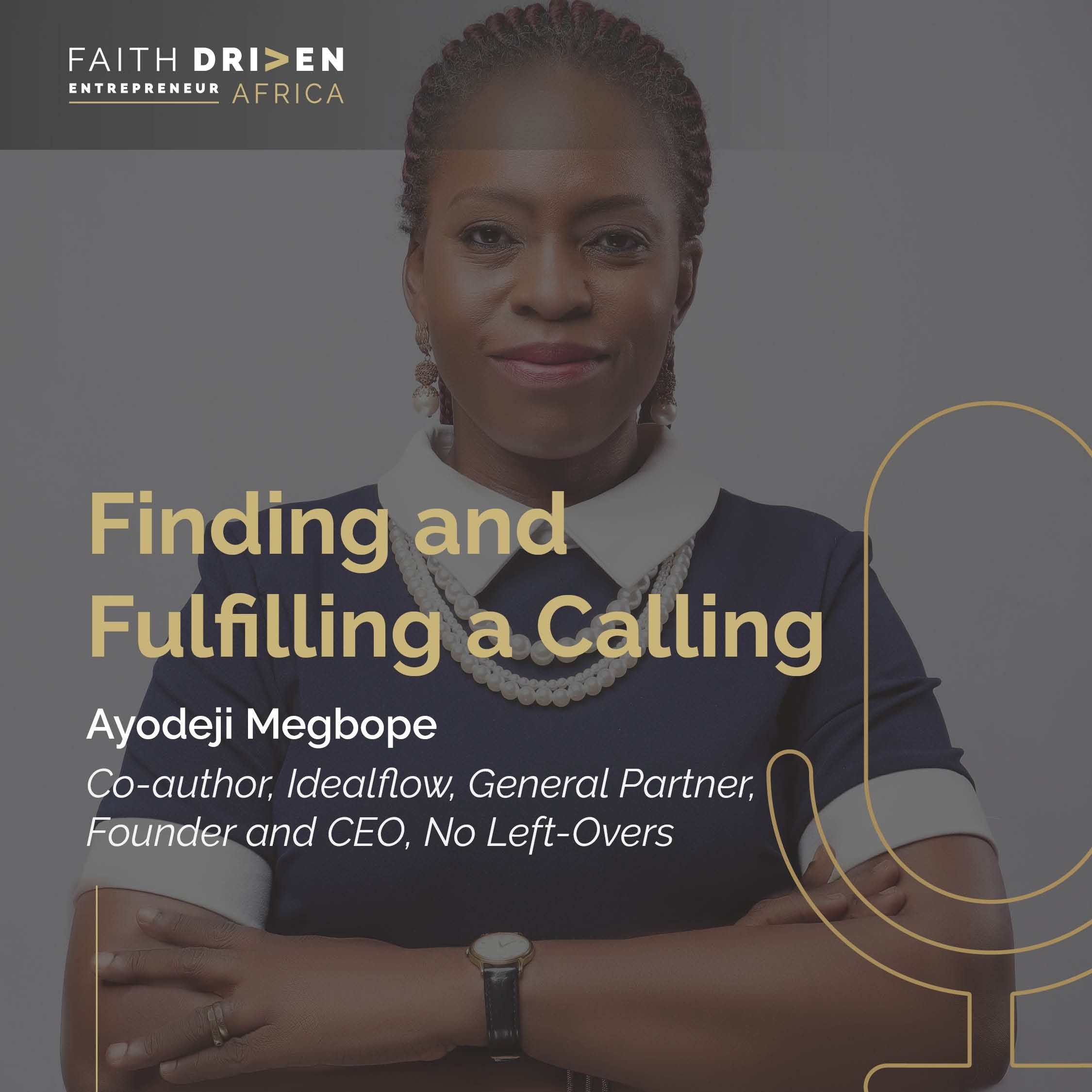 Episode 40 - Finding and Fulfilling a Calling with Ayodeji Megbope