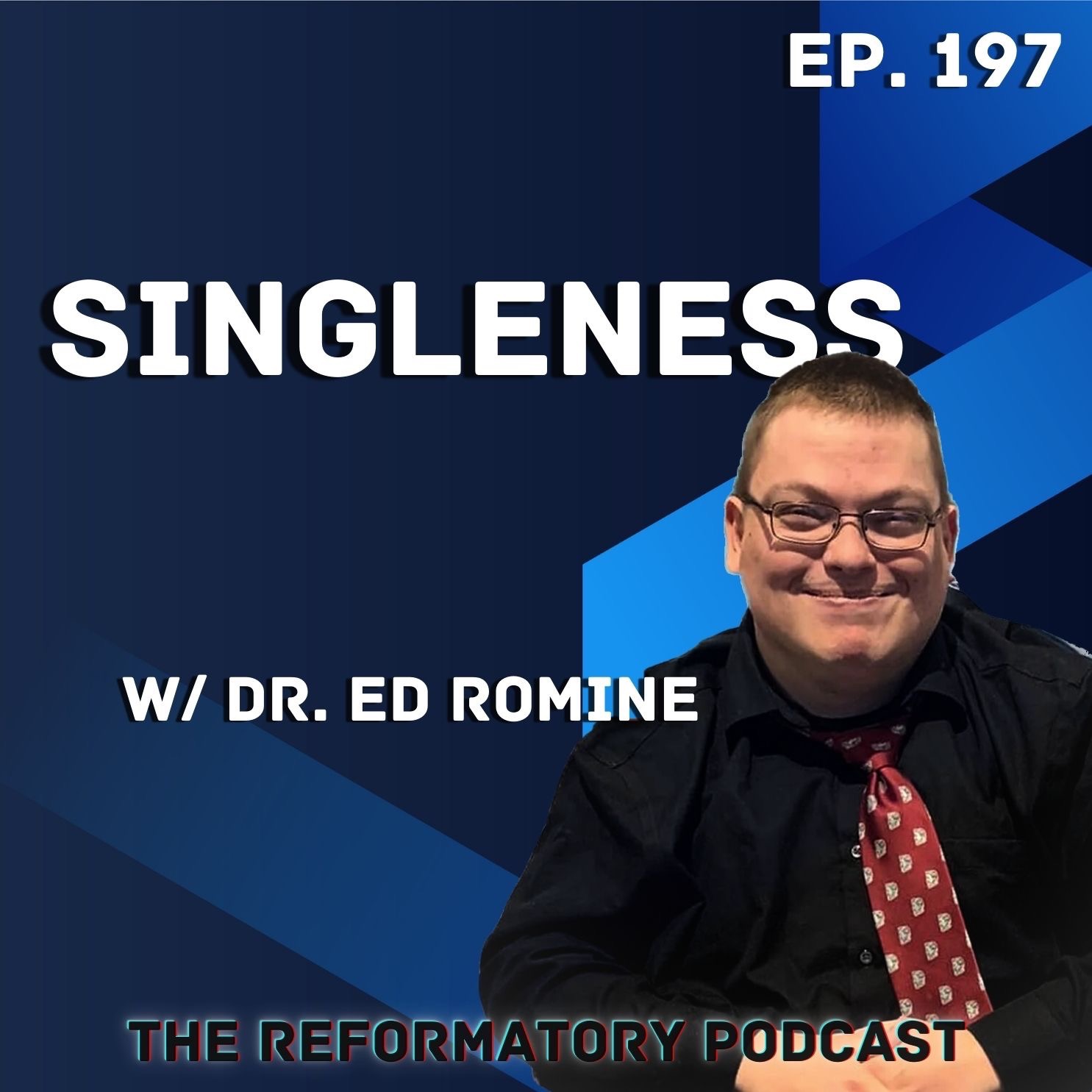 Singleness w/Dr. Ed Romine