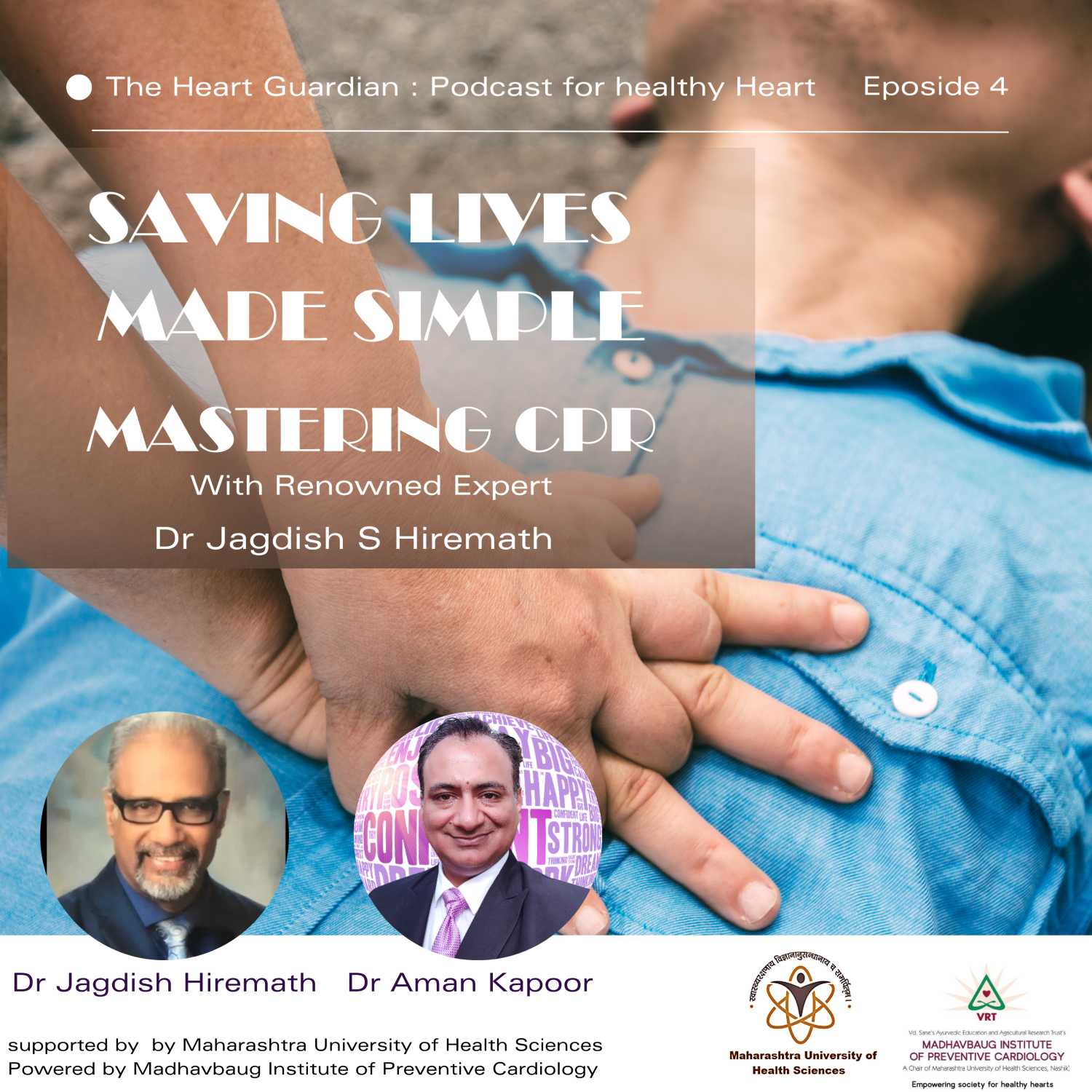 Saving Lives Made Simple: Mastering CPR with Dr. Jagdish Hiremath on The Heart Guardian