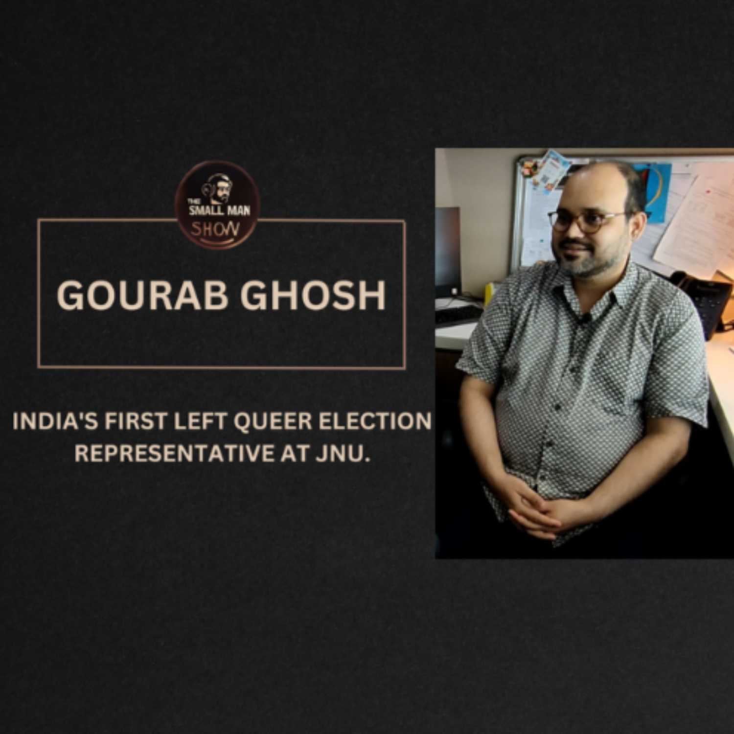 ⁣Queer Activism, Government on LGBTQIA+, History of Homosexuality and JNU with Gourab Ghosh