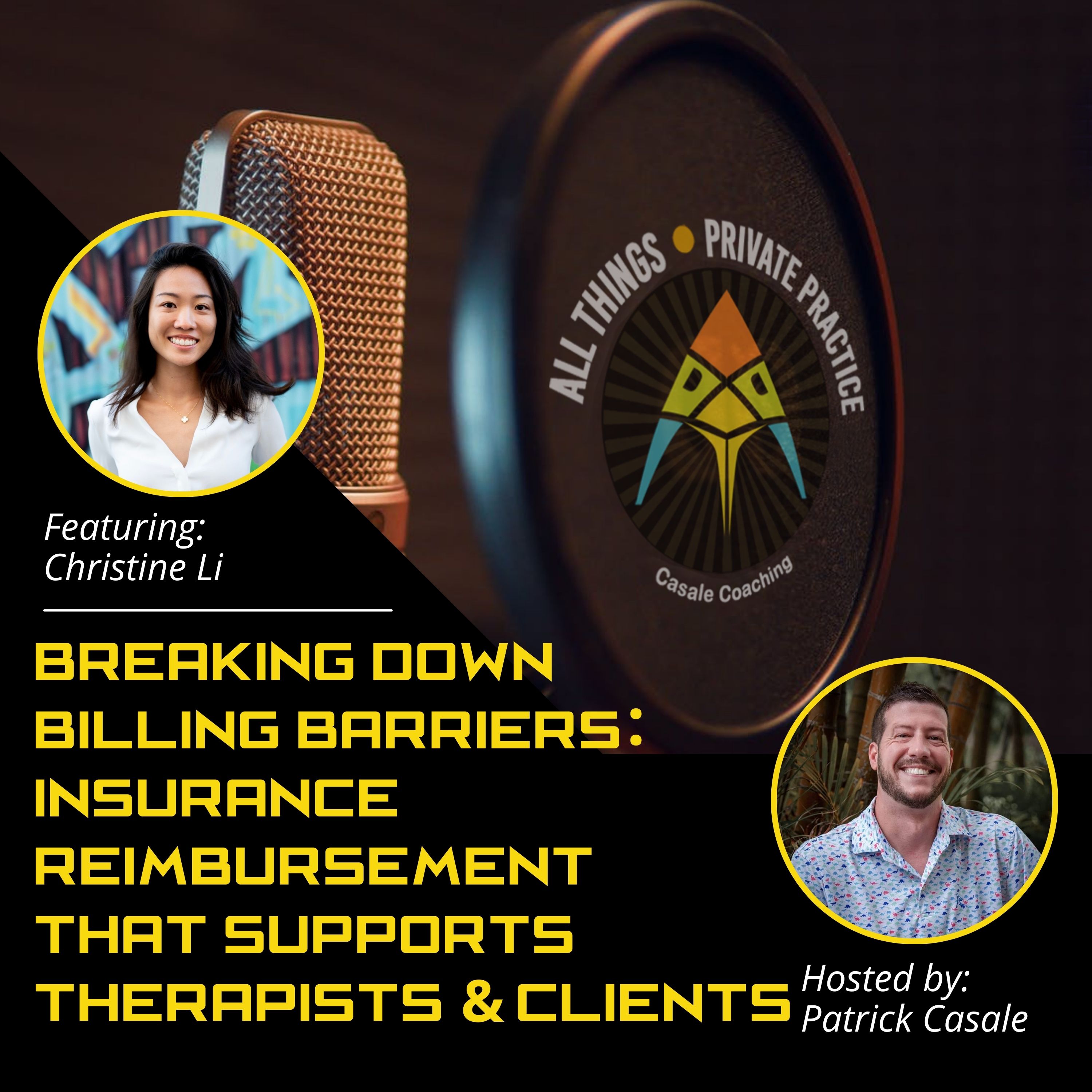 Episode 93: Breaking Down Billing Barriers: Insurance Reimbursement That Supports Therapists & Clients [featuring Christine Li]