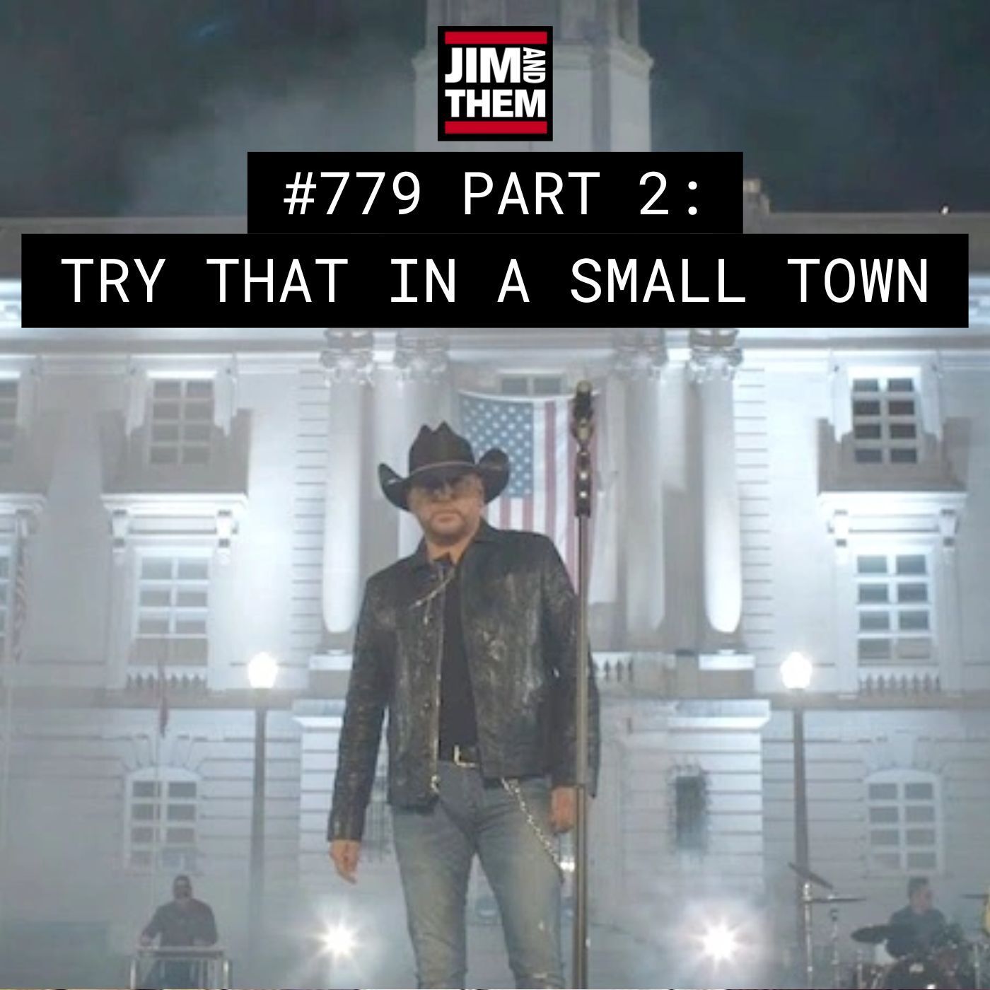 Try That In A Small Town - #779 Part 2