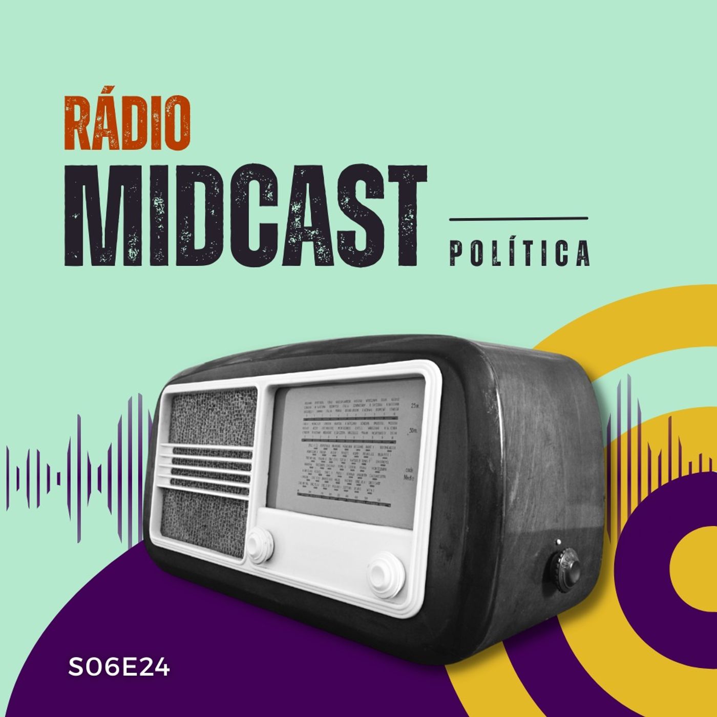 S06E24 - Rádio MIDCast Política