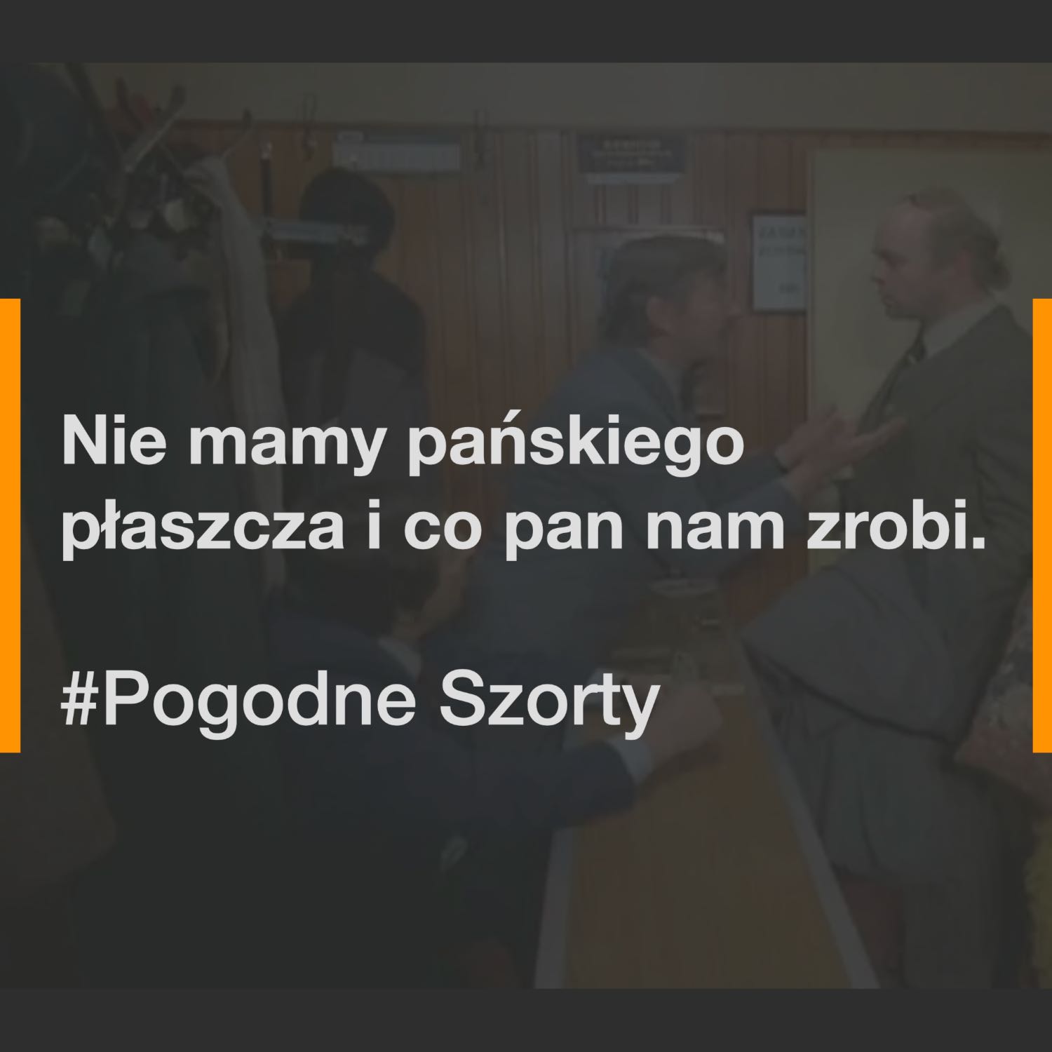 ⁣Pogodne Szorty: Nie mamy pańskiego płaszcza...