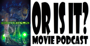 Or Is It? - Godzilla