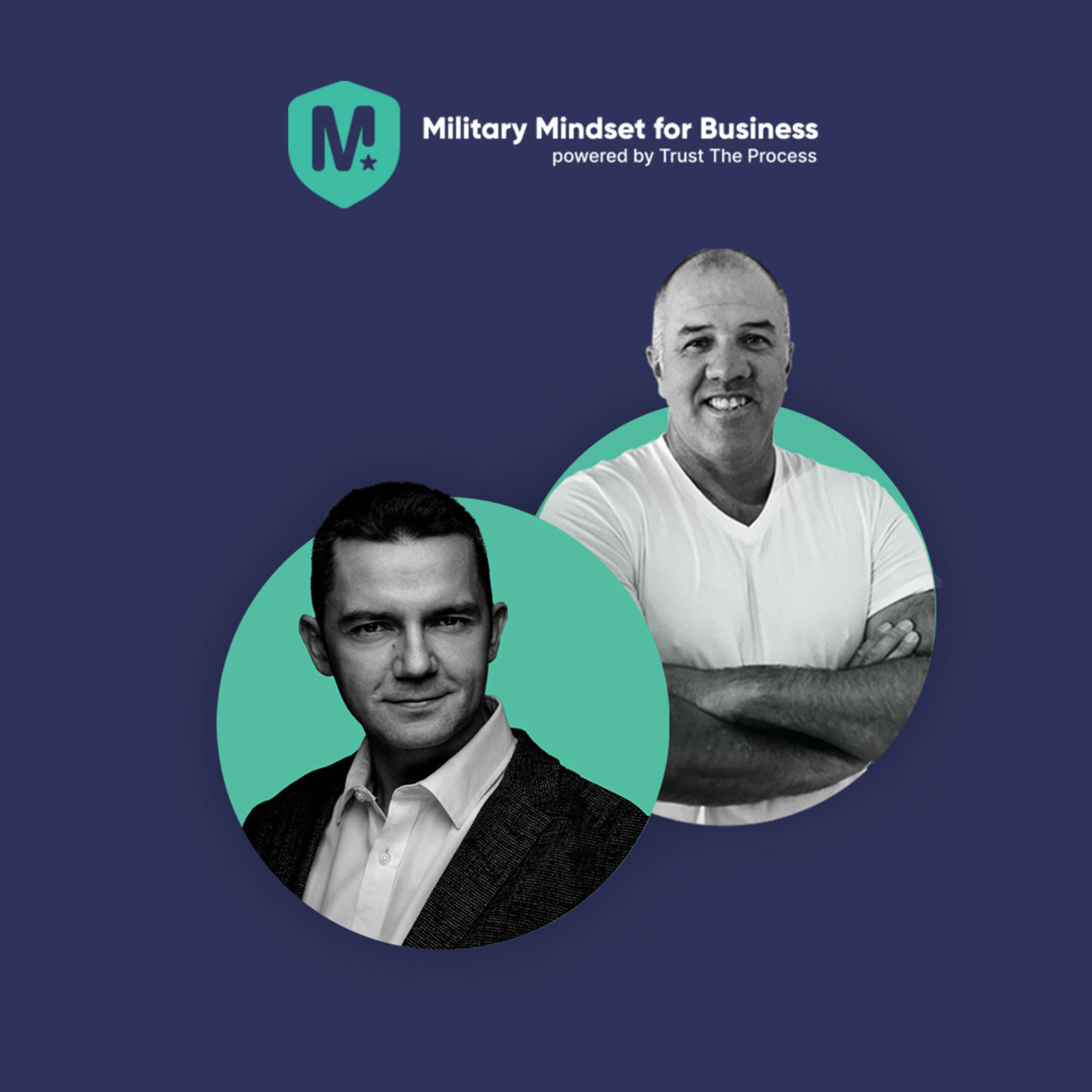 Military Mindset for Business - S1E15 - Featuring Vedran Maslic