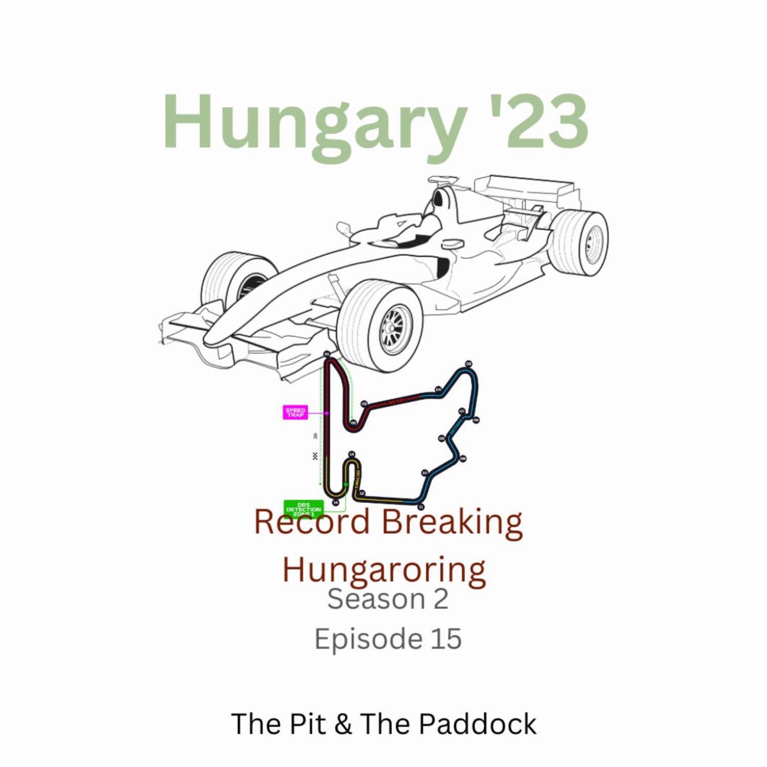 Ep 22: Record Breaking Hungaroring