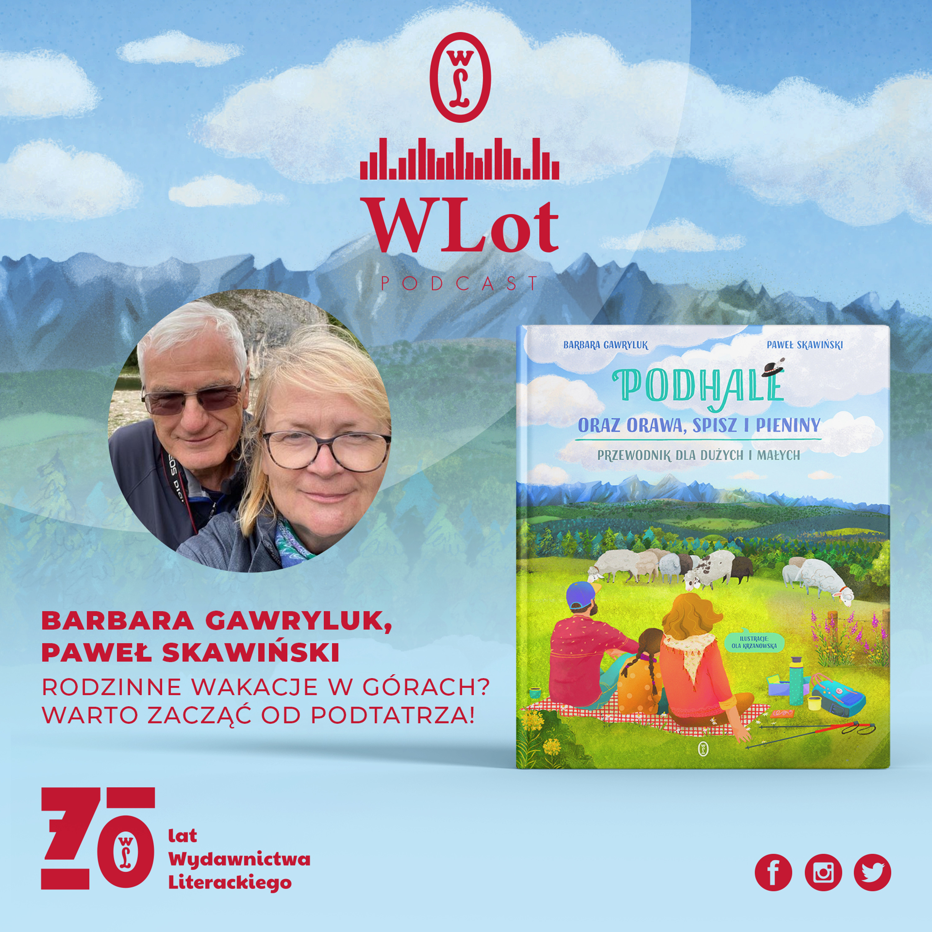 ⁣WLot 45: Rodzinne wakacje w górach? Warto zacząć od Podtatrza – Barbara Gawryluk i Paweł Skawiński