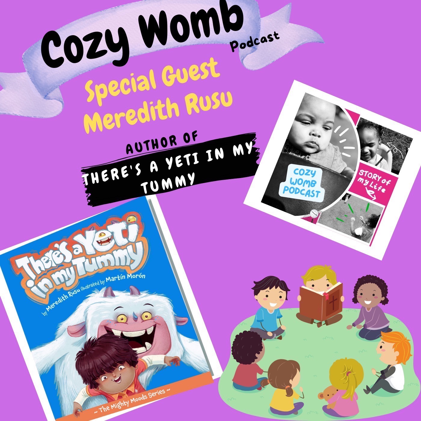 Special Guest Meredith Rusu author of "There's A Yeti In My Tummy"