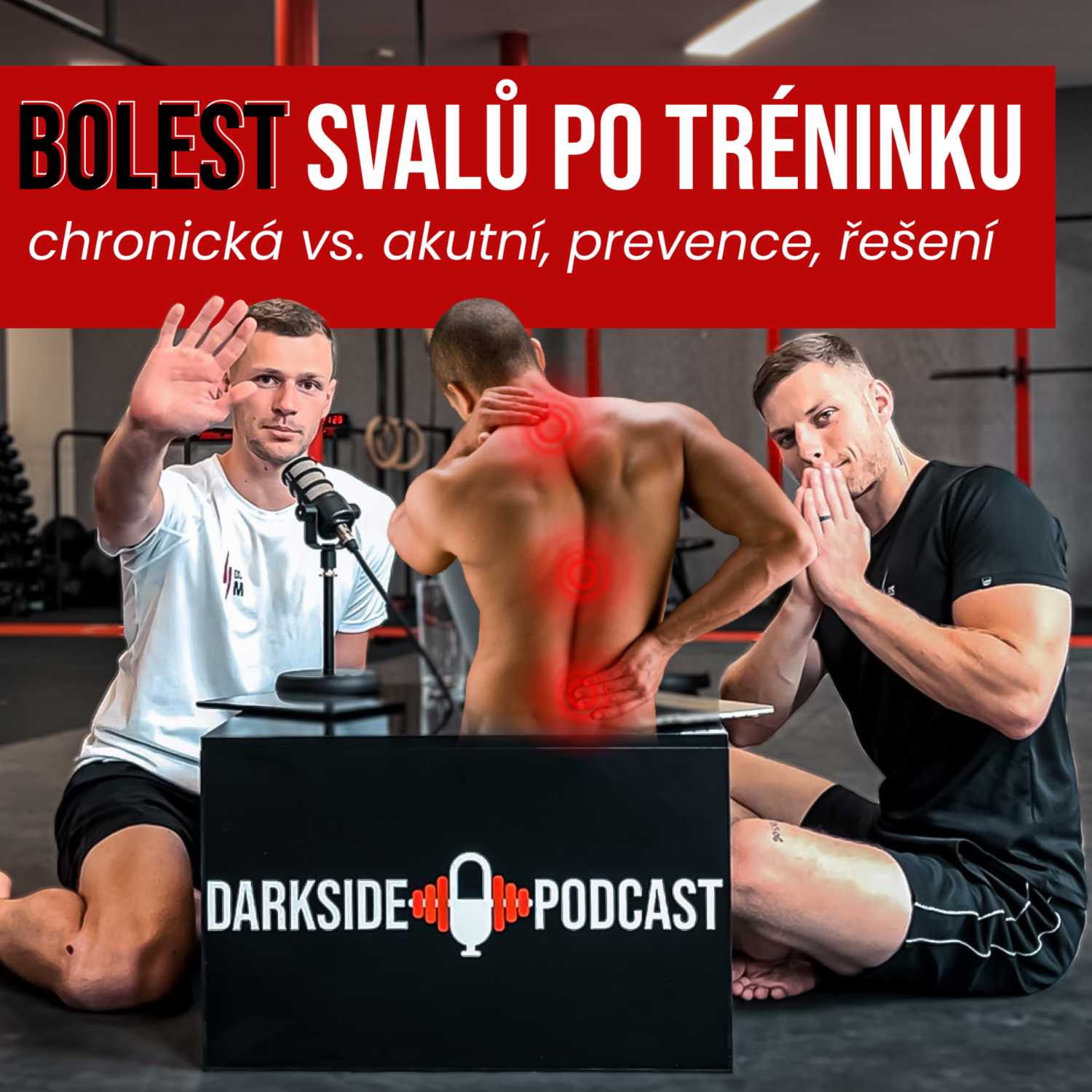 Mají nás po tréninku bolet svaly? Chronická/akutní bolest, prevence I DARK SIDE PODCAST