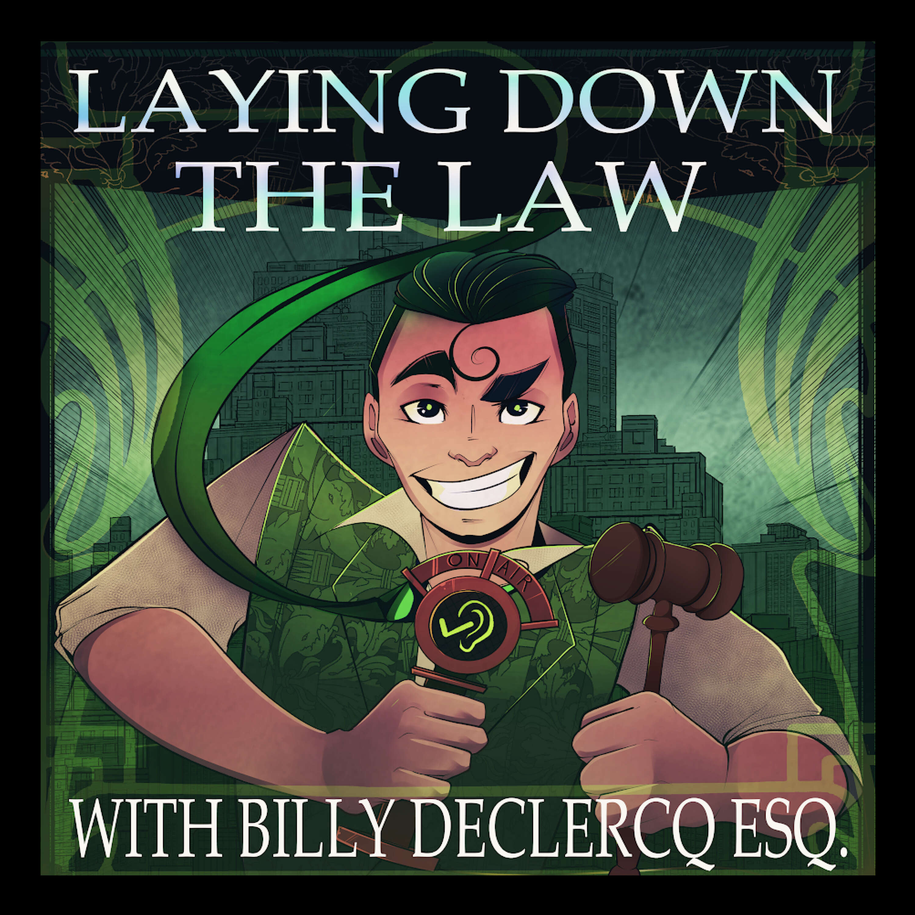 Laying Down the Law with Billy DeClercq, Esq. 