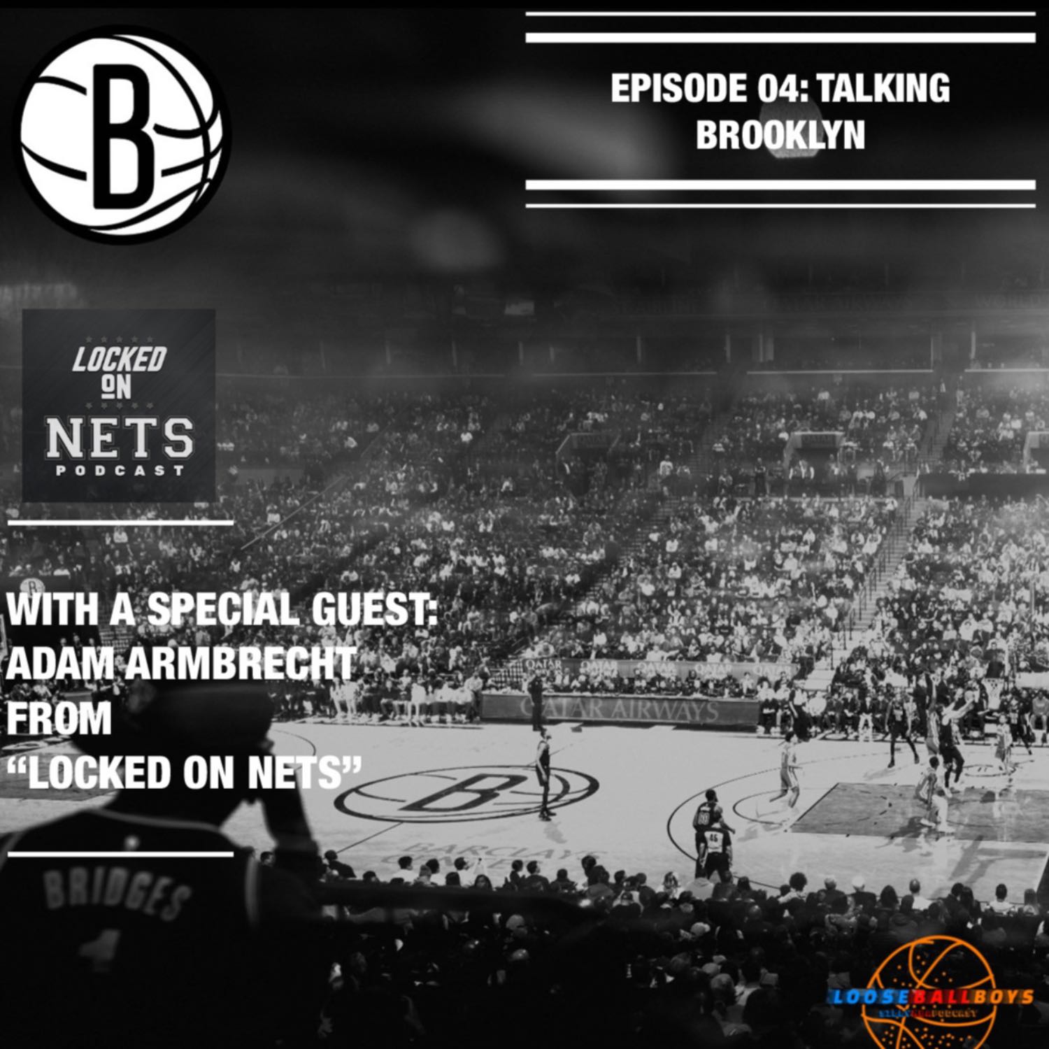 ⁣Episode 04 - Talking Brooklyn with Adam Armbrecht from "Locked on Nets".