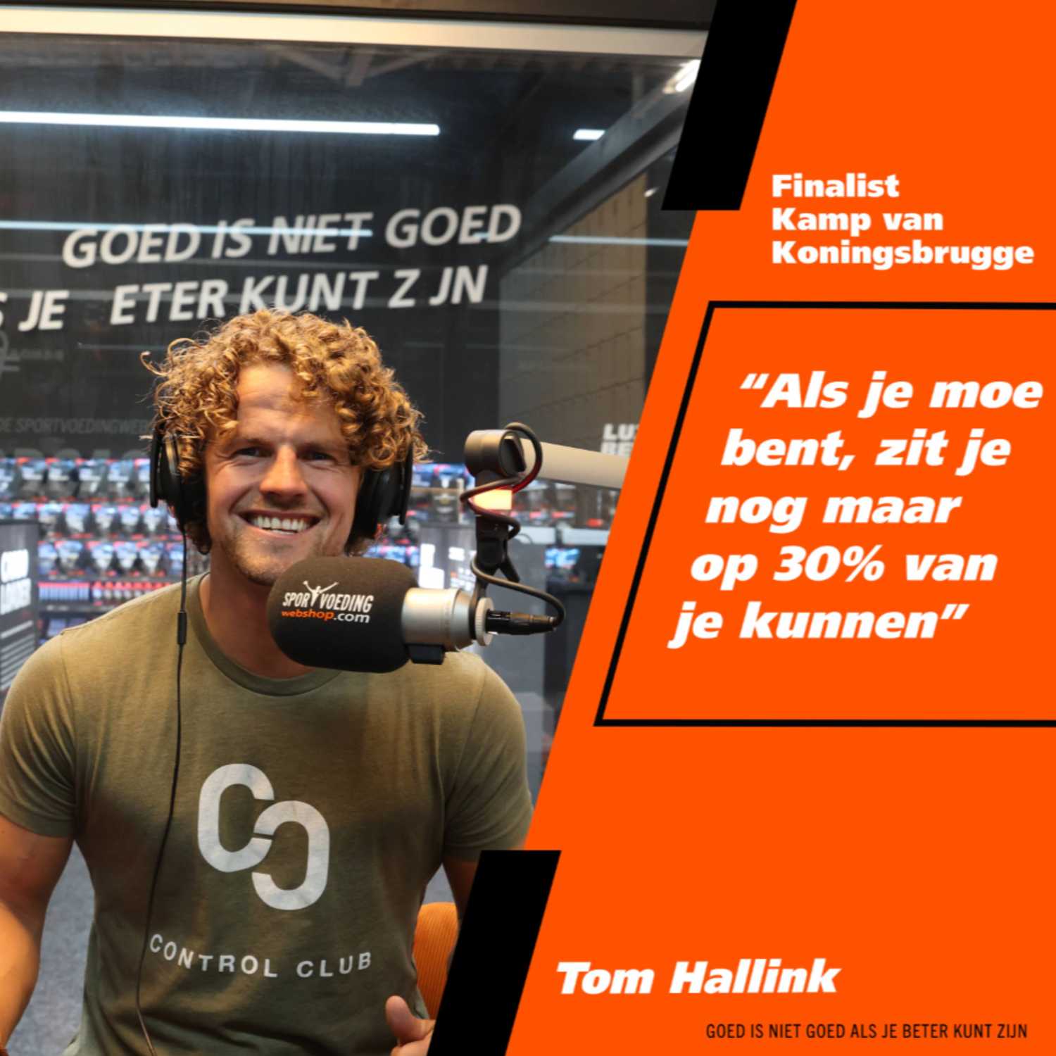 33 Tom Hallink Finalist Kamp van Koningsbrugge "Als je moe bent, zit je nog maar op 30% van je kunnen"