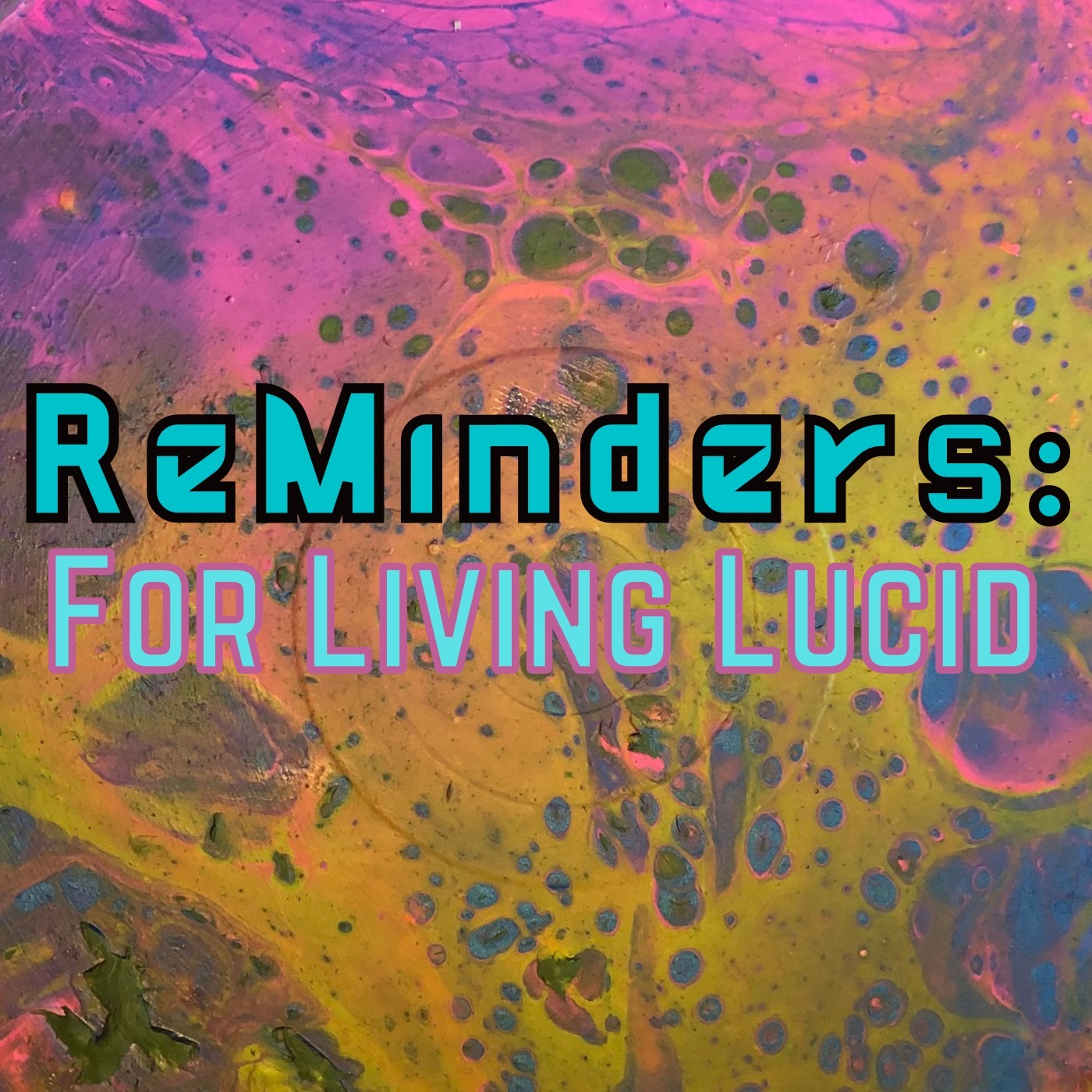 ReMinders: For Living Lucid 