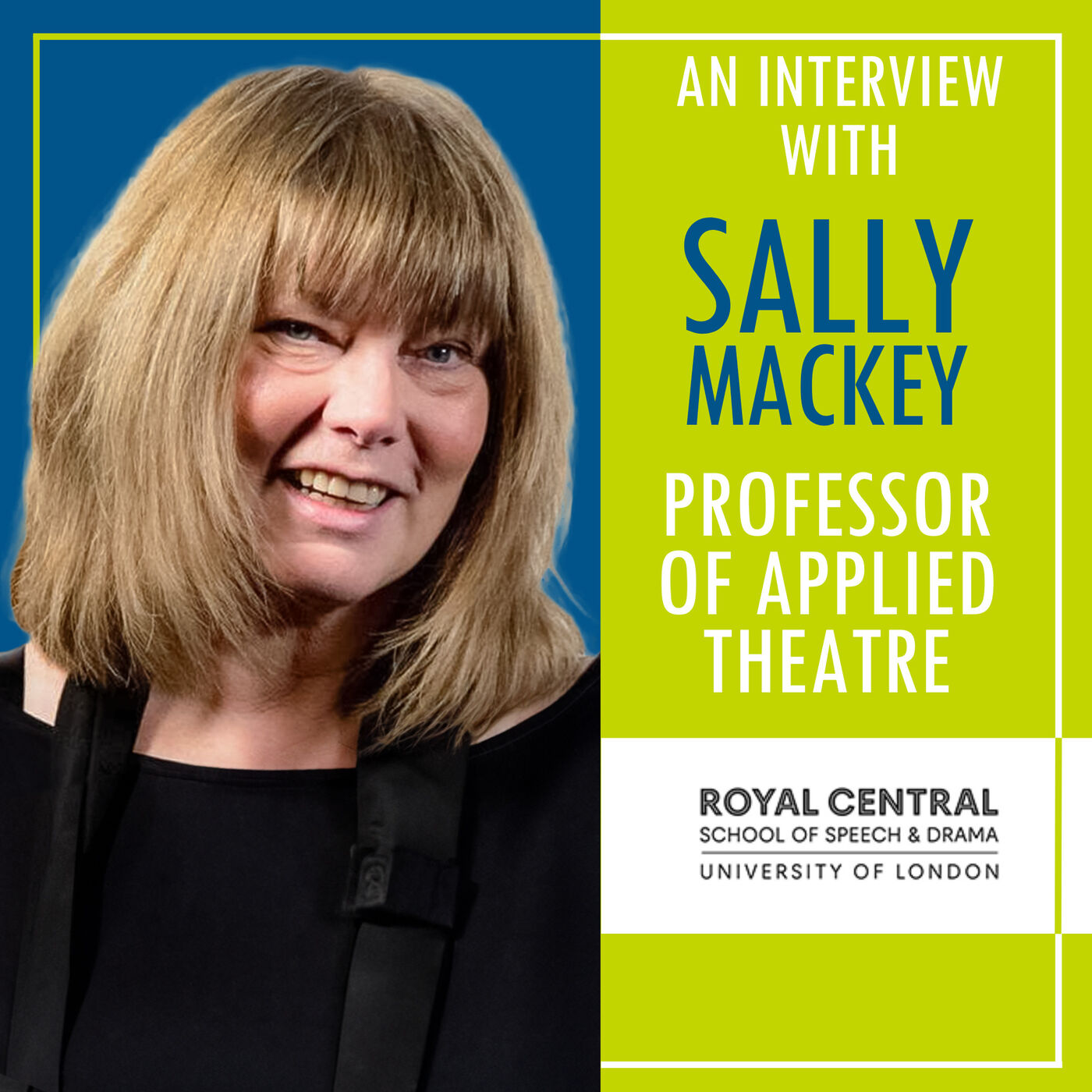 Transforming Spaces with Sally Mackey, Professor of Applied Theatre and Performance at The Royal Central School of Speech and Drama