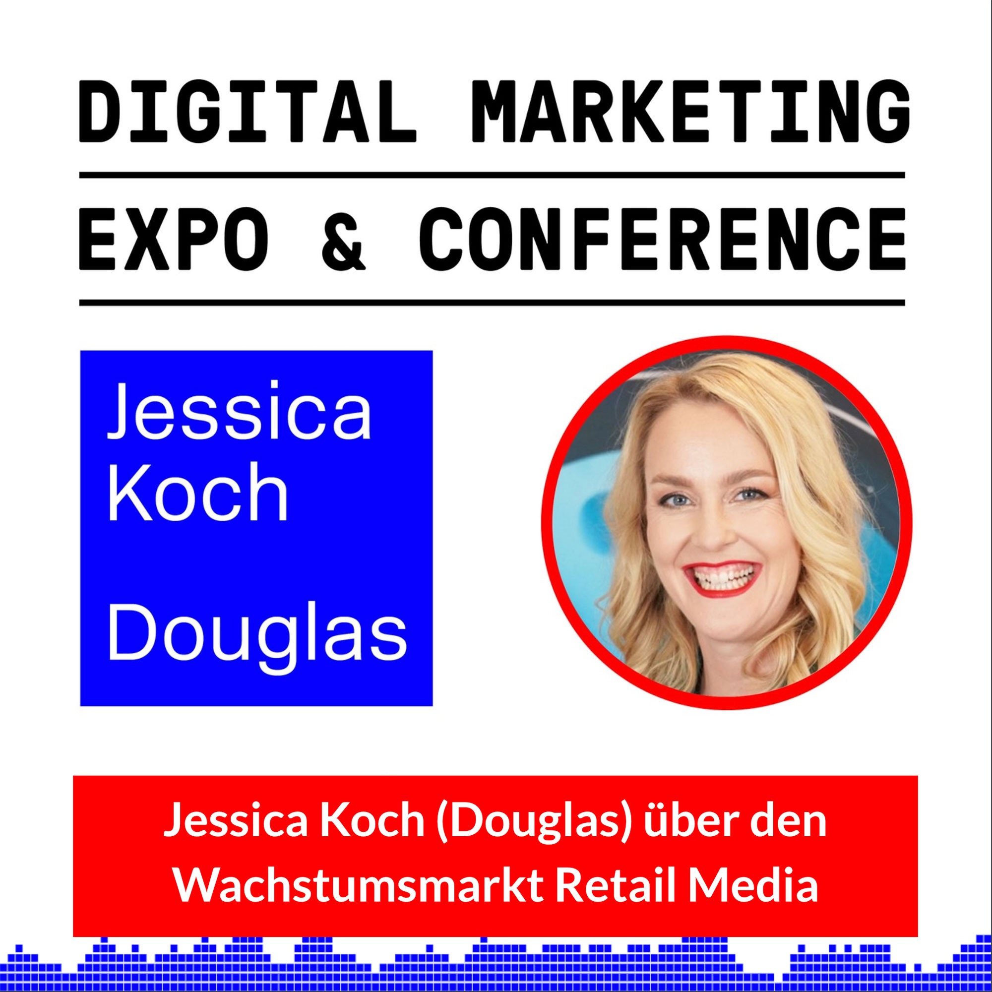 Jessica Koch (Douglas) über den Wachstumsmarkt Retail Media