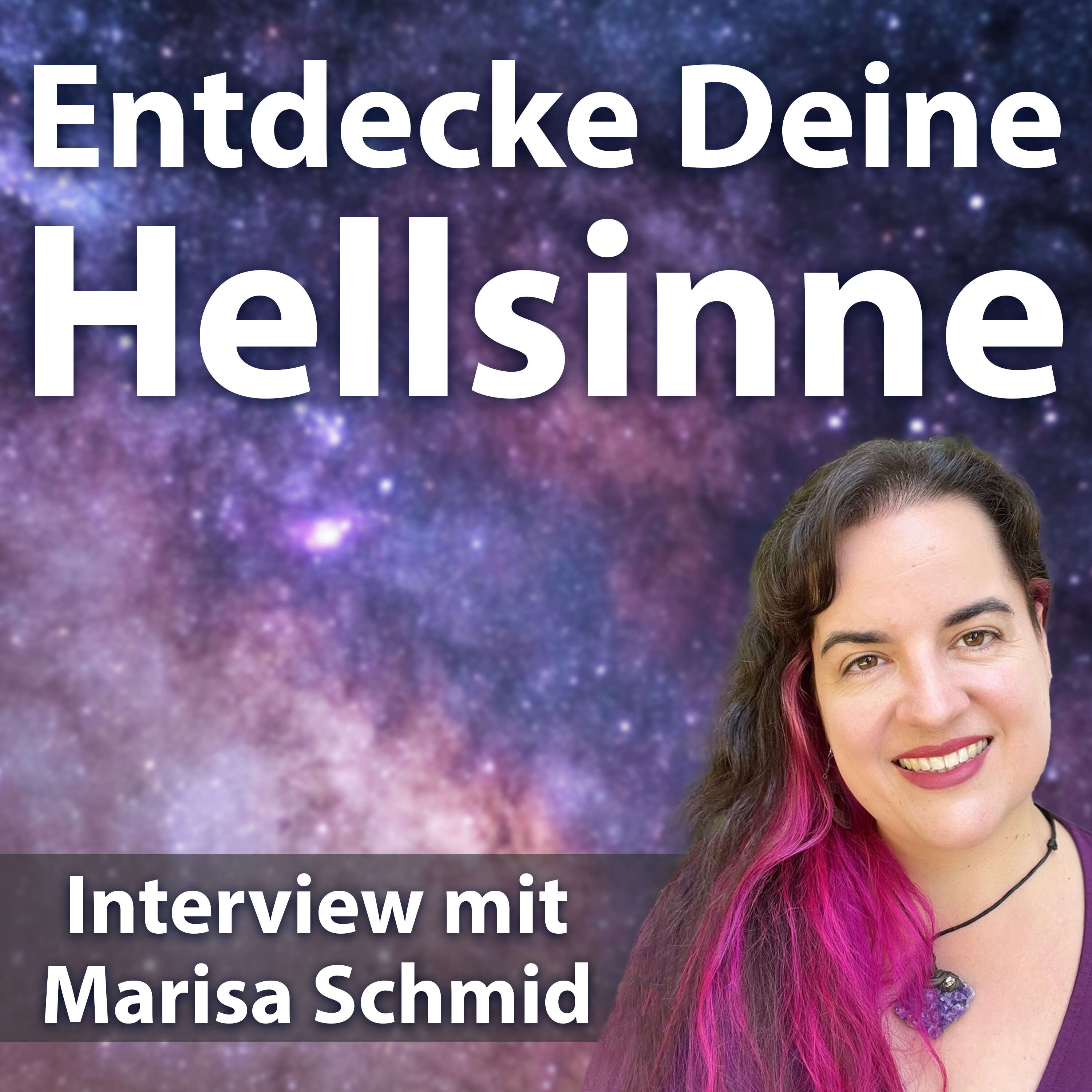 #22 Entdecke Deine Hellsinne - Interview mit Marisa Schmid