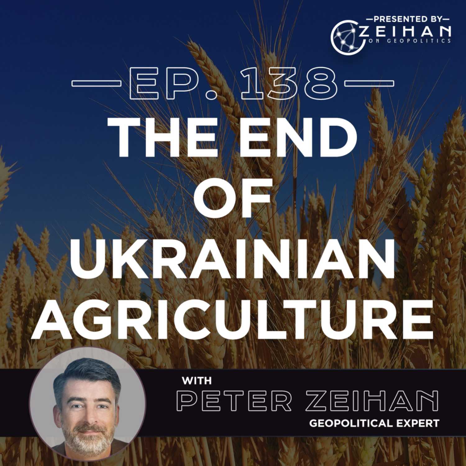 The End of Ukrainian Agriculture || Peter Zeihan