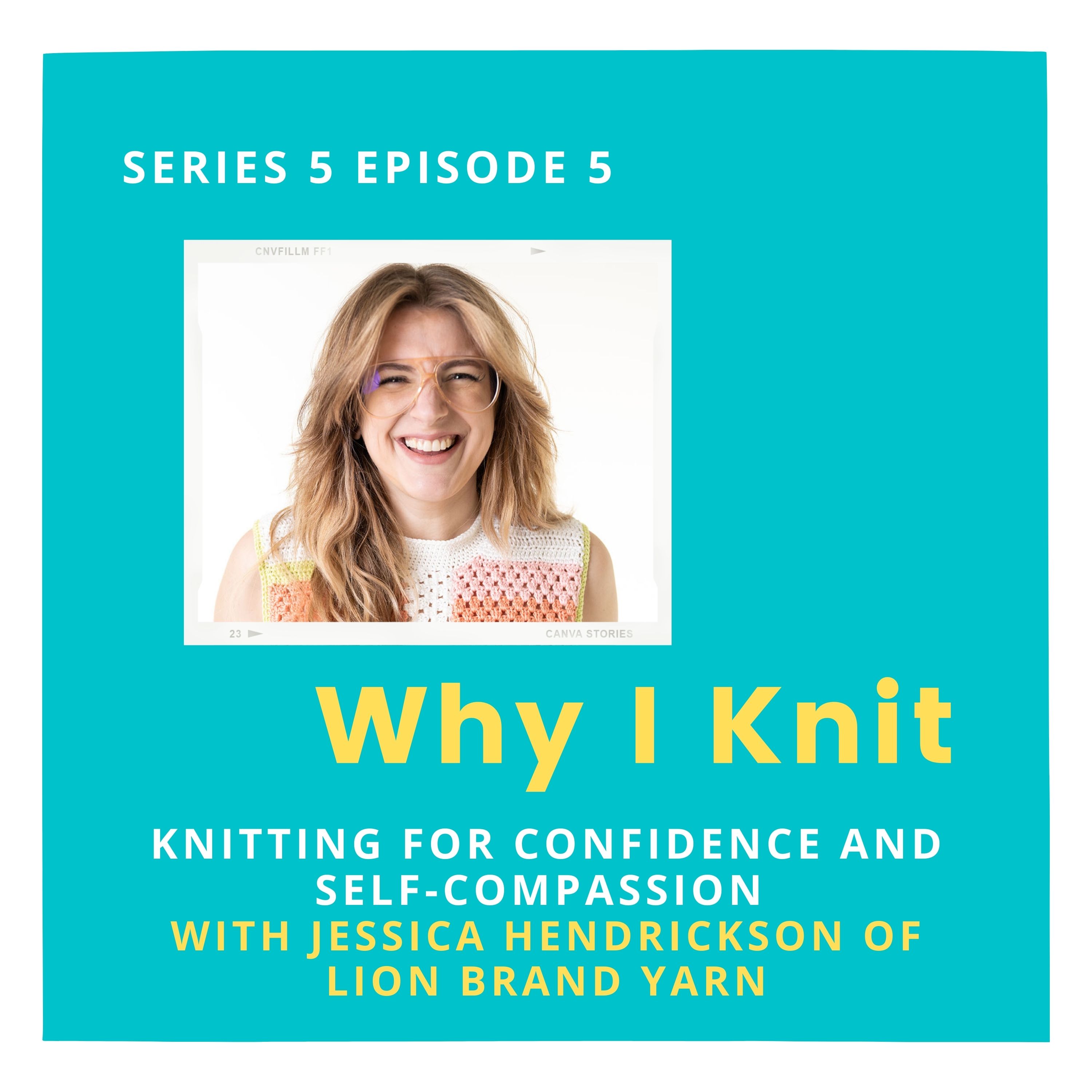 Knitting for confidence and self-compassion with Jessica Hendrickson