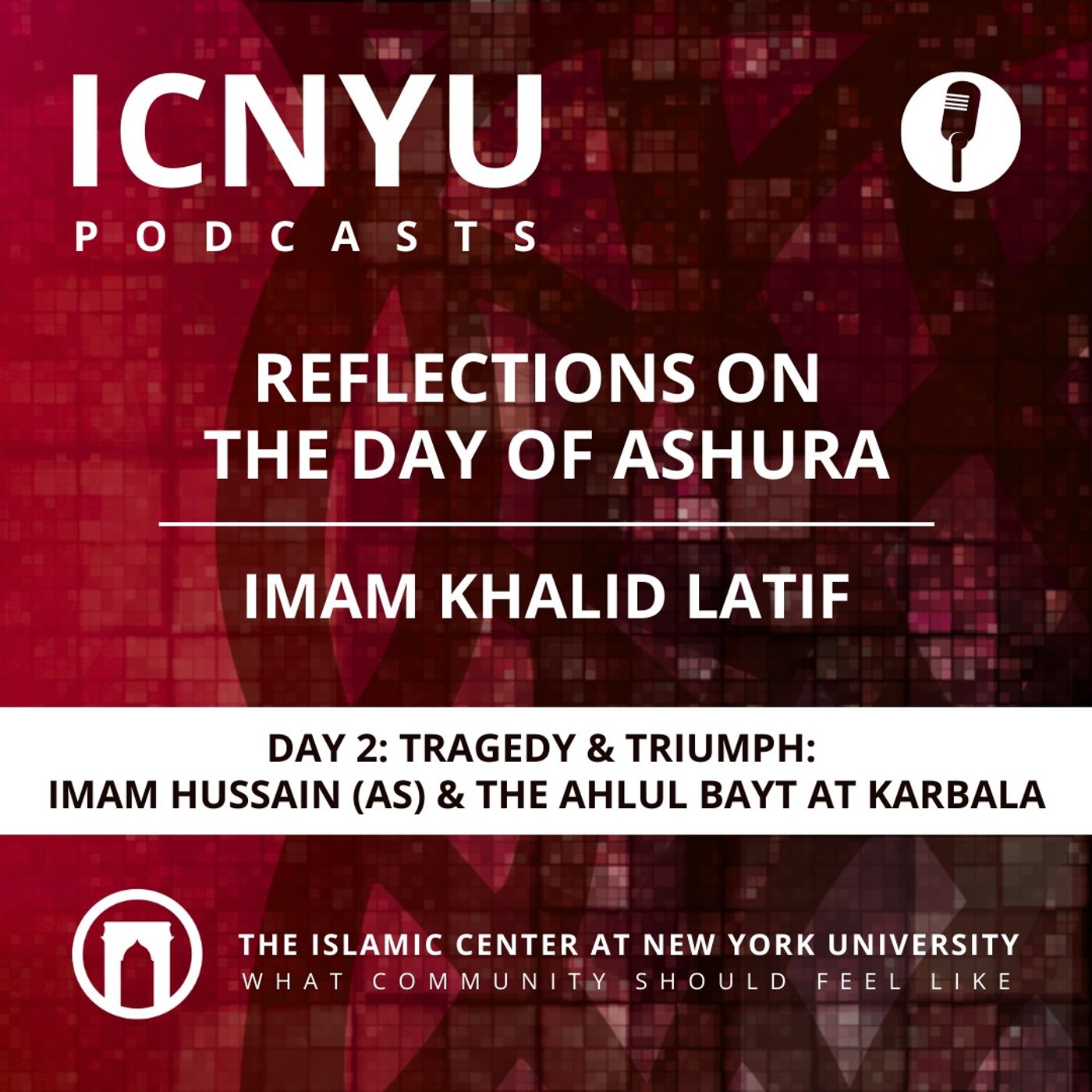 Reflections on the Day of Ashura (Day 2): Tragedy & Triumph: Imam Hussain (AS) & the Ahlul Bayt at Karbala | 7.28.2023