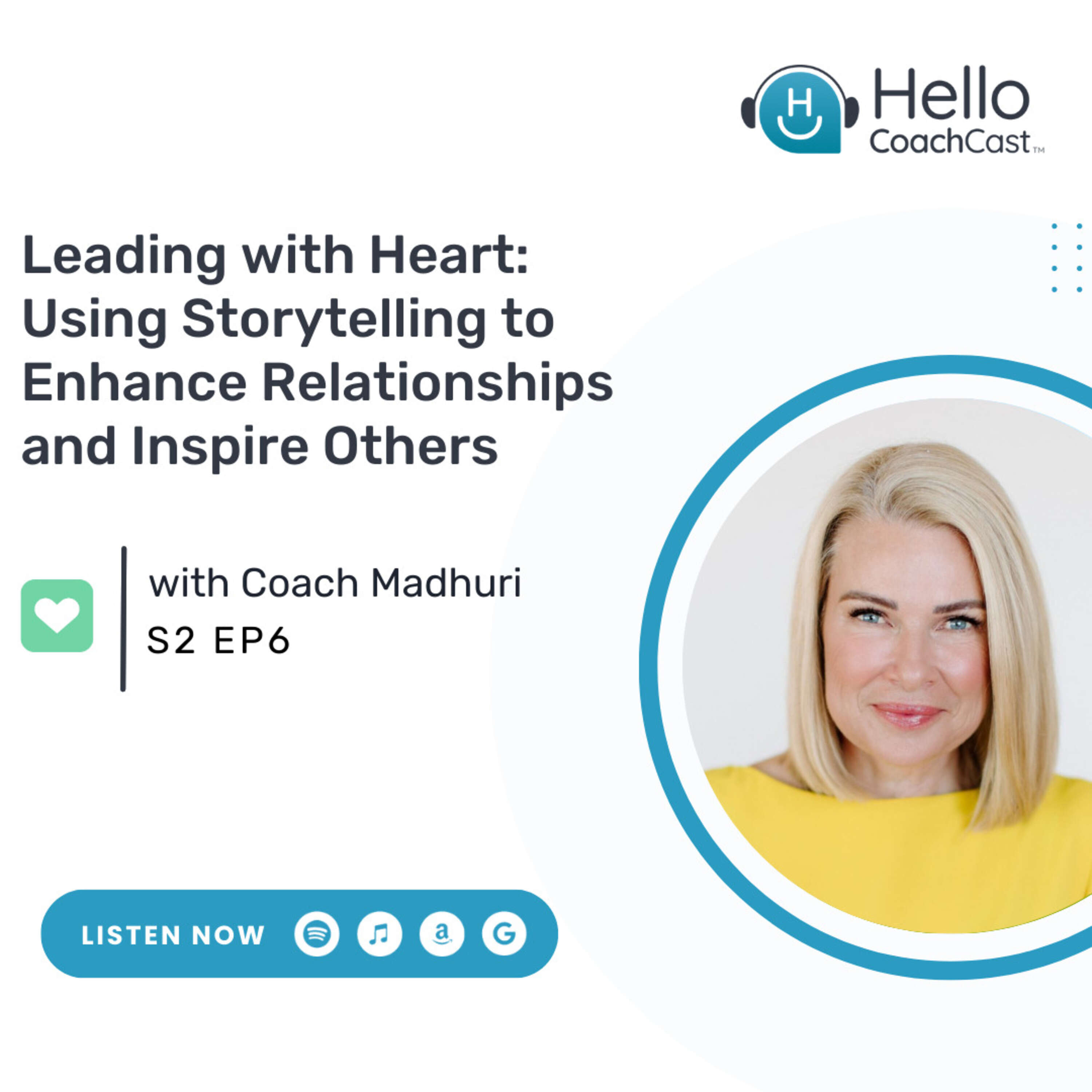 Leading with Heart: Using Storytelling to Enhance Relationships and Inspire Others