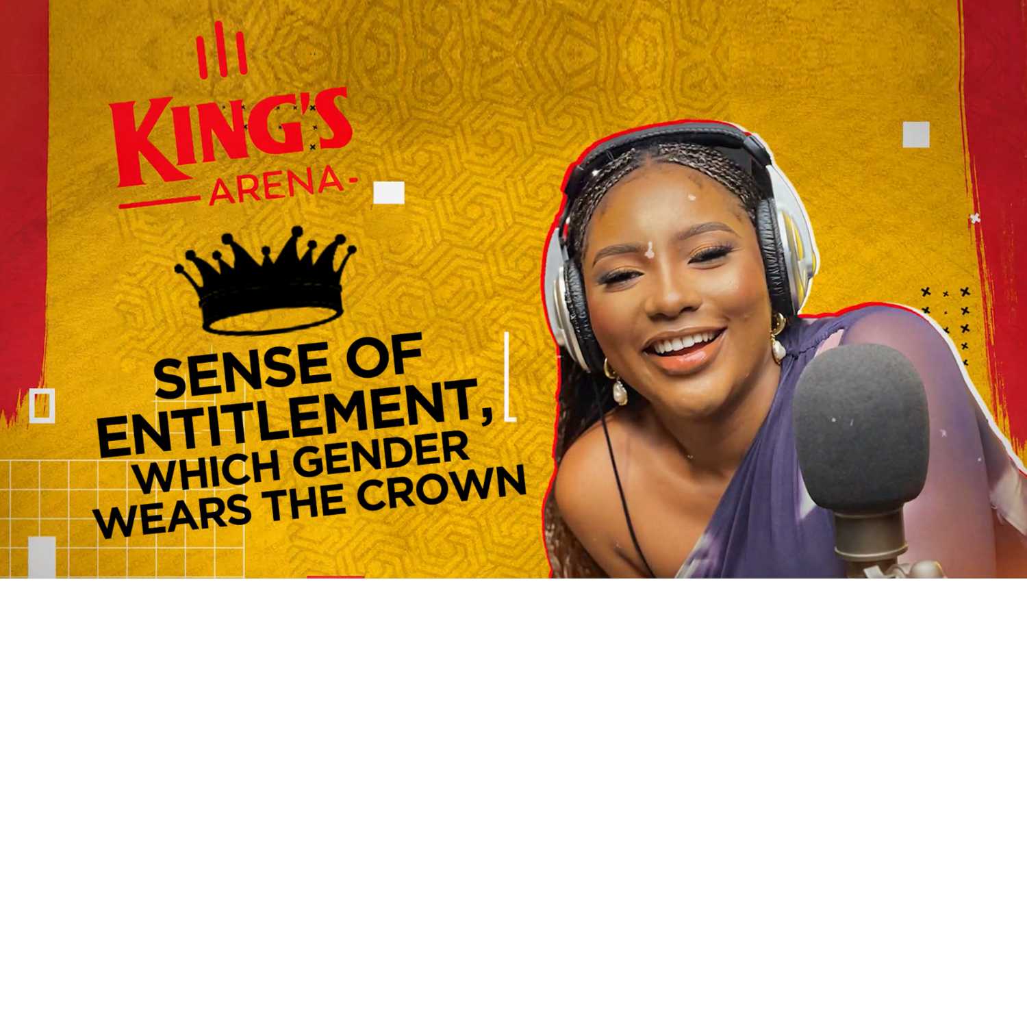 ⁣Episode 1- SENSE OF ENTITLEMENT- WHAT GENDER WEARS THE CROWN