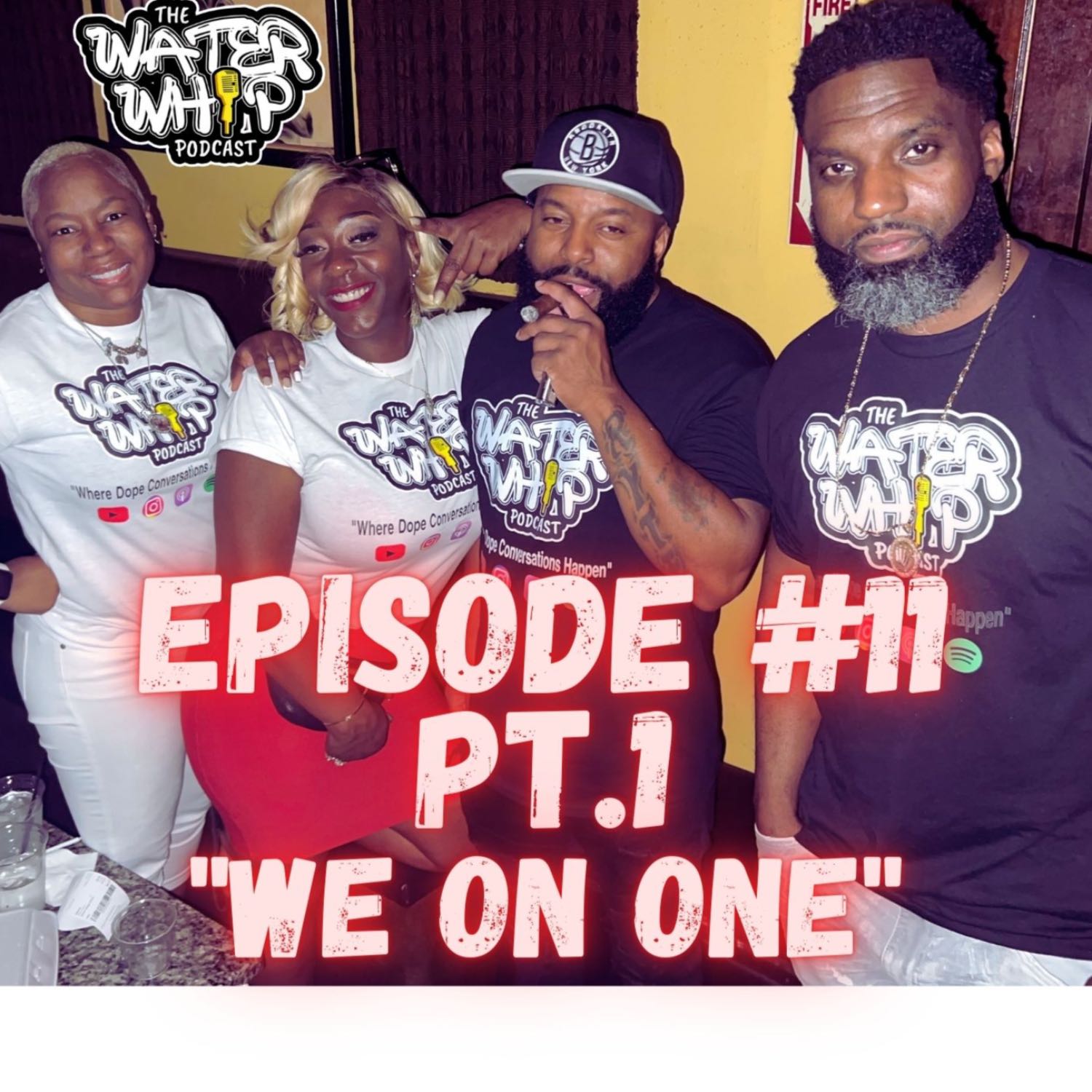 EPISODE #11 Pt.1 "WE ON ONE"