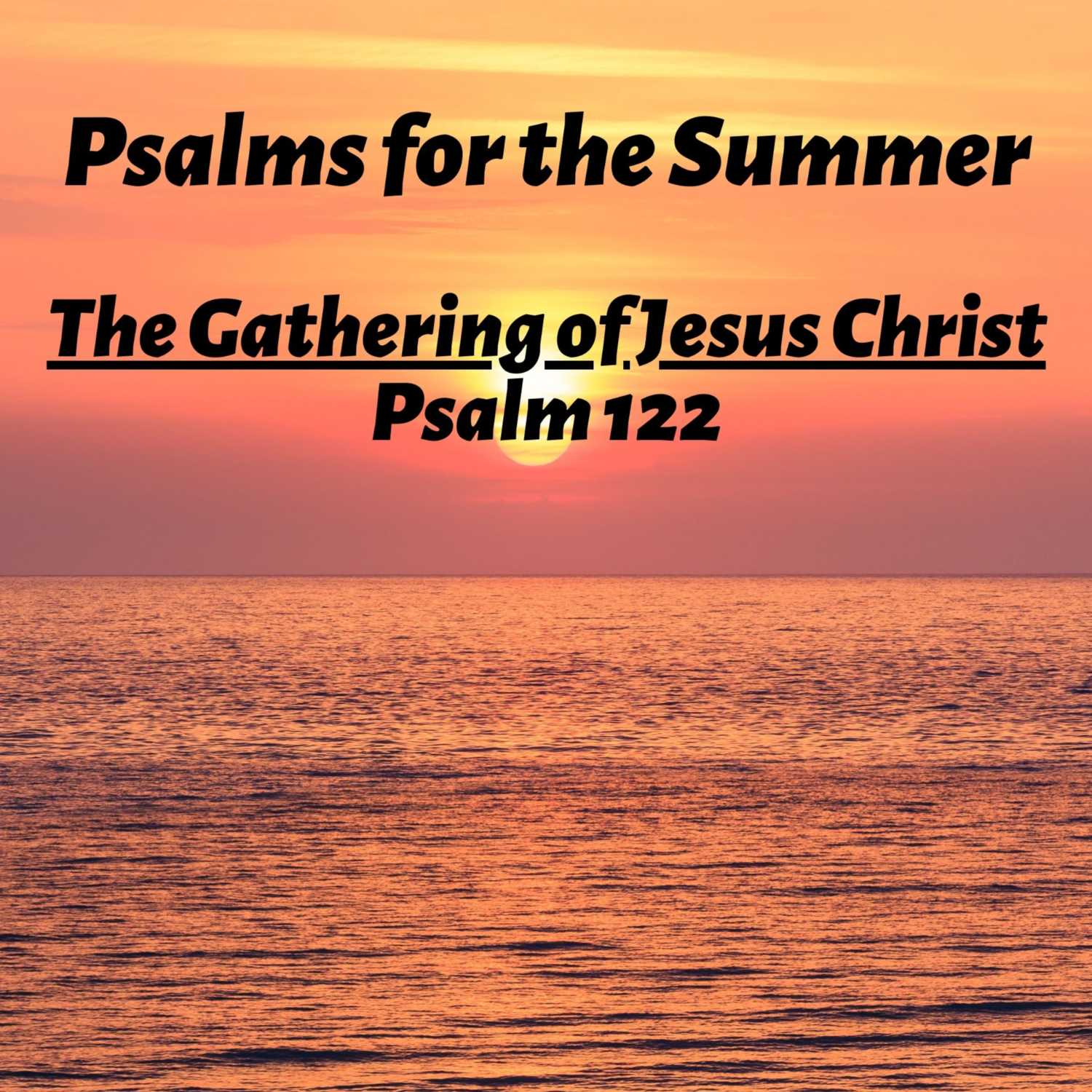 The Gathering of Jesus Christ