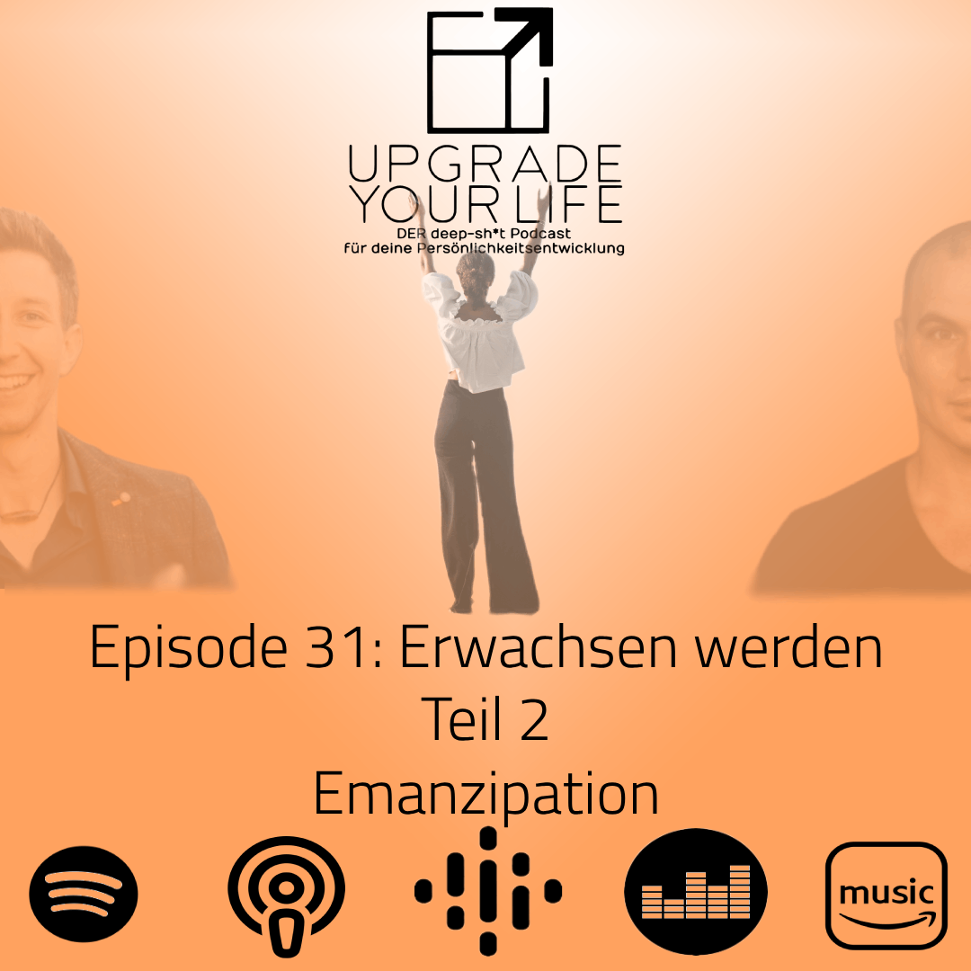 Episode 31: Erwachsen werden Teil 2 - Emanzipation