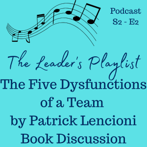 The Five Dysfunctions of a Team by Patrick Lencioni