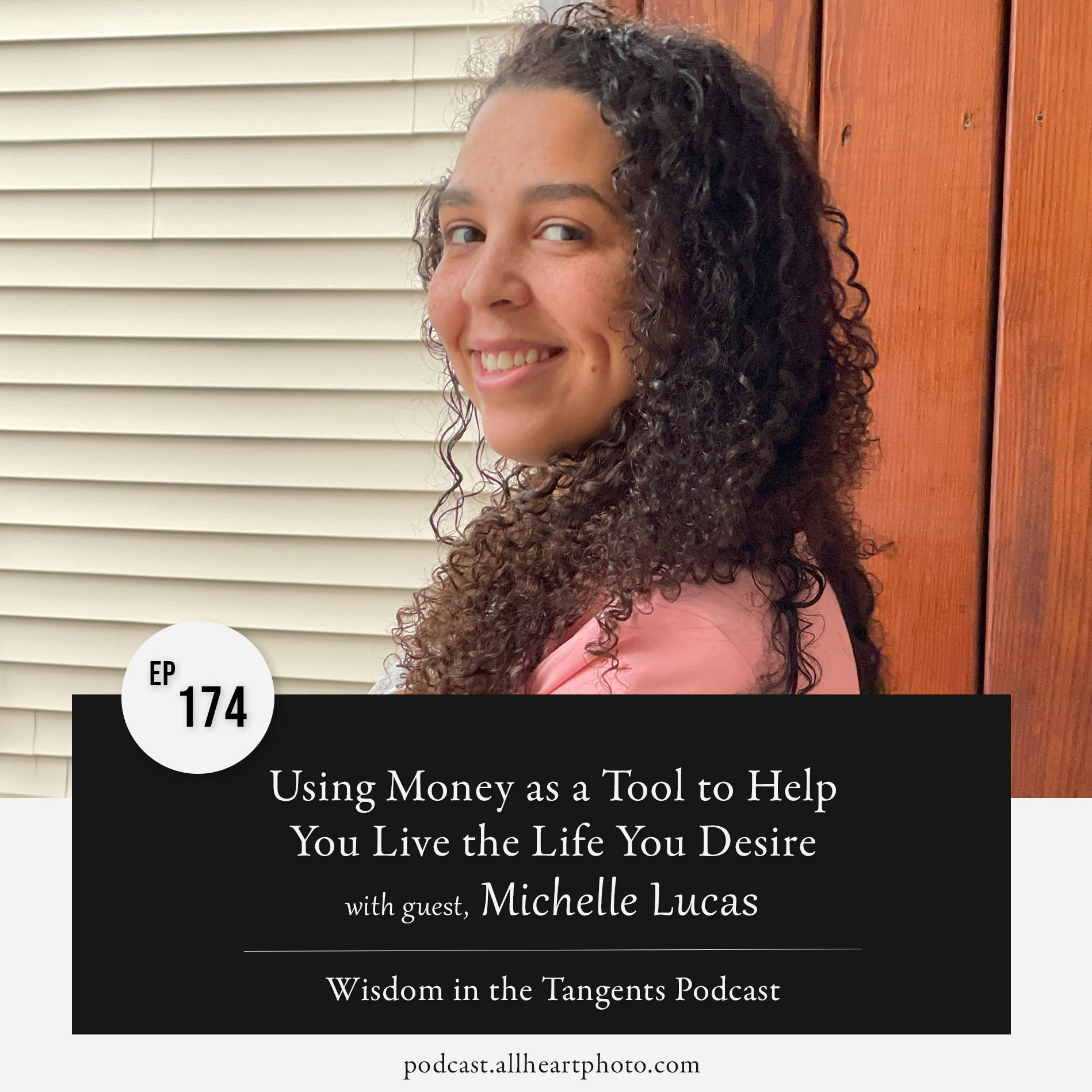 174. Using Money as a Tool to Help You Live the Life You Desire with Michelle Lucas