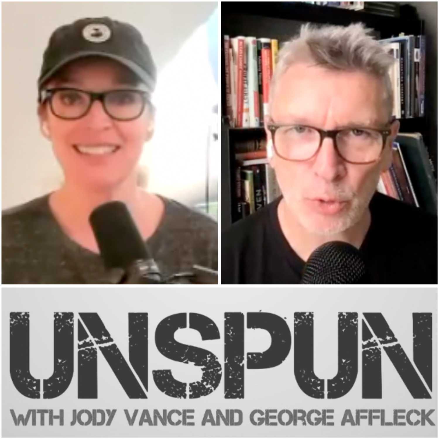 UnSpun with Jody Vance and George Affleck — Episode 222