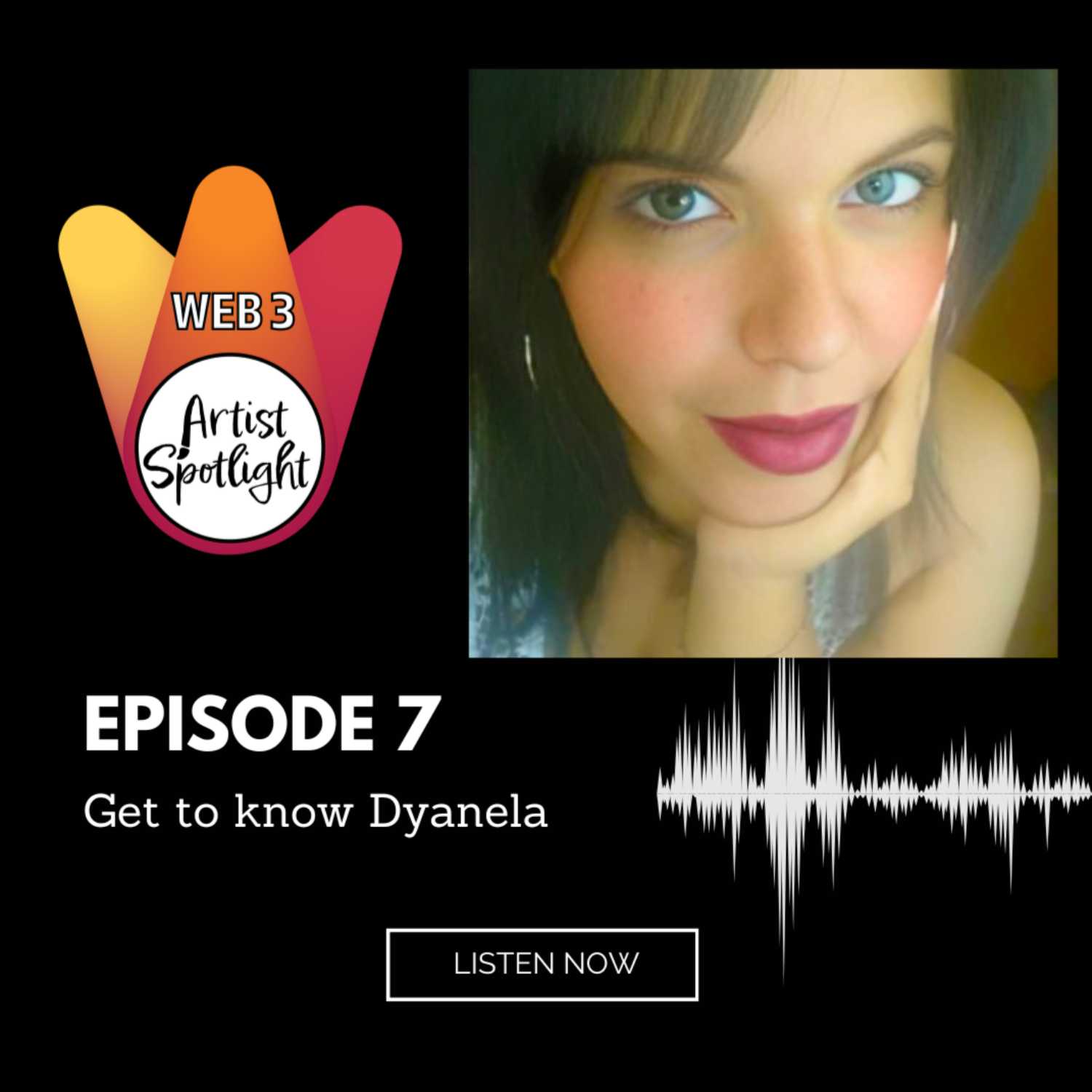 Web 3 Artist Spotlight: Get to know Dyanela! (Episode 7)