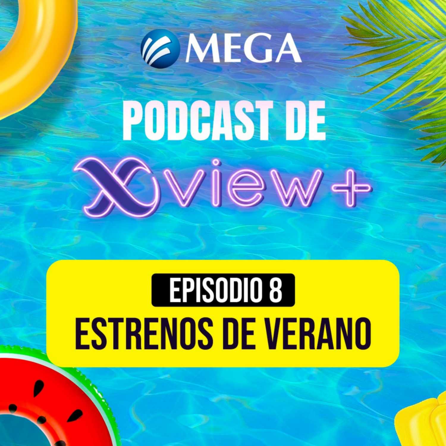 Estrenos de Verano con MEGA y XVIEW+