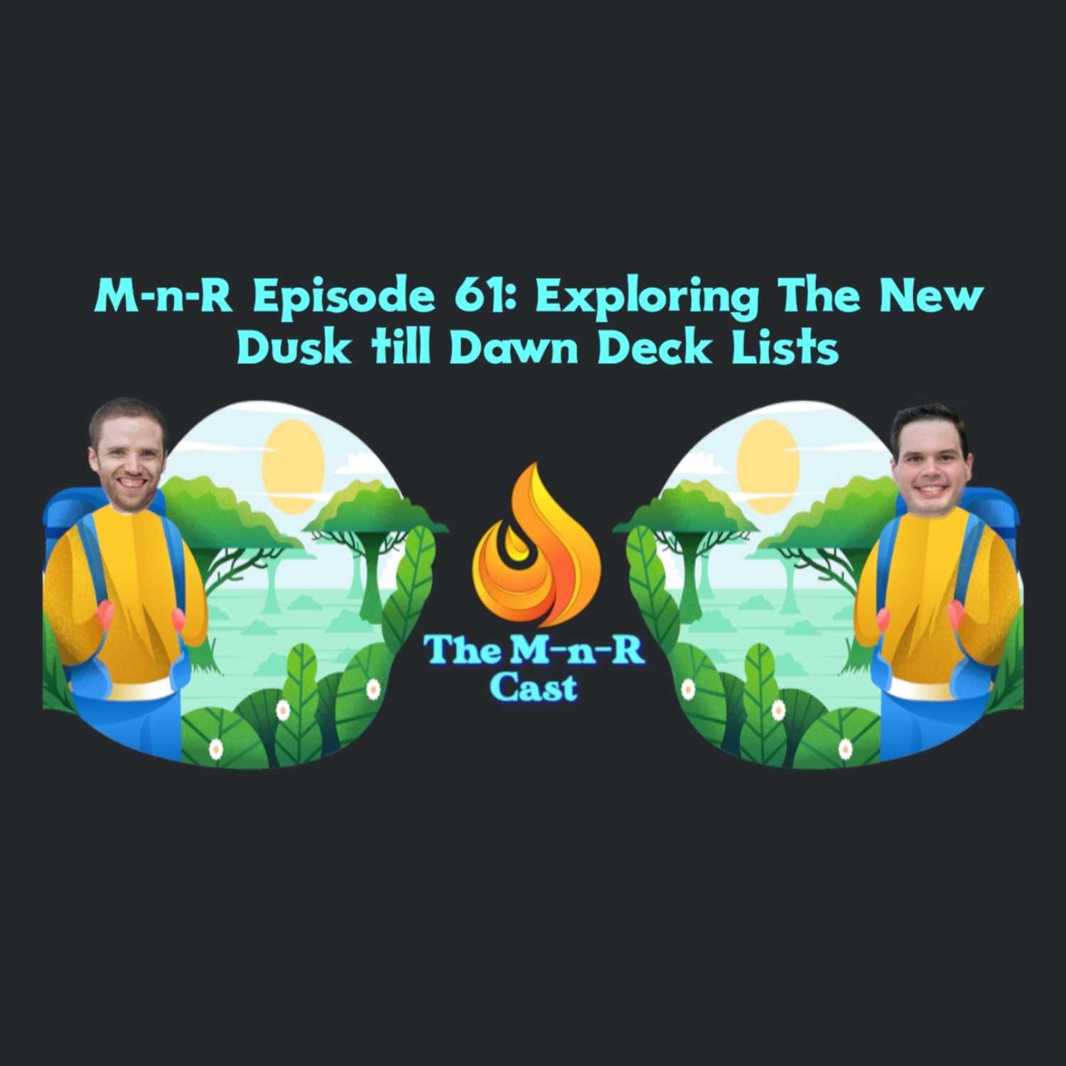 The M-n-R Cast: Exploring The New Dusk till Dawn Deck Lists