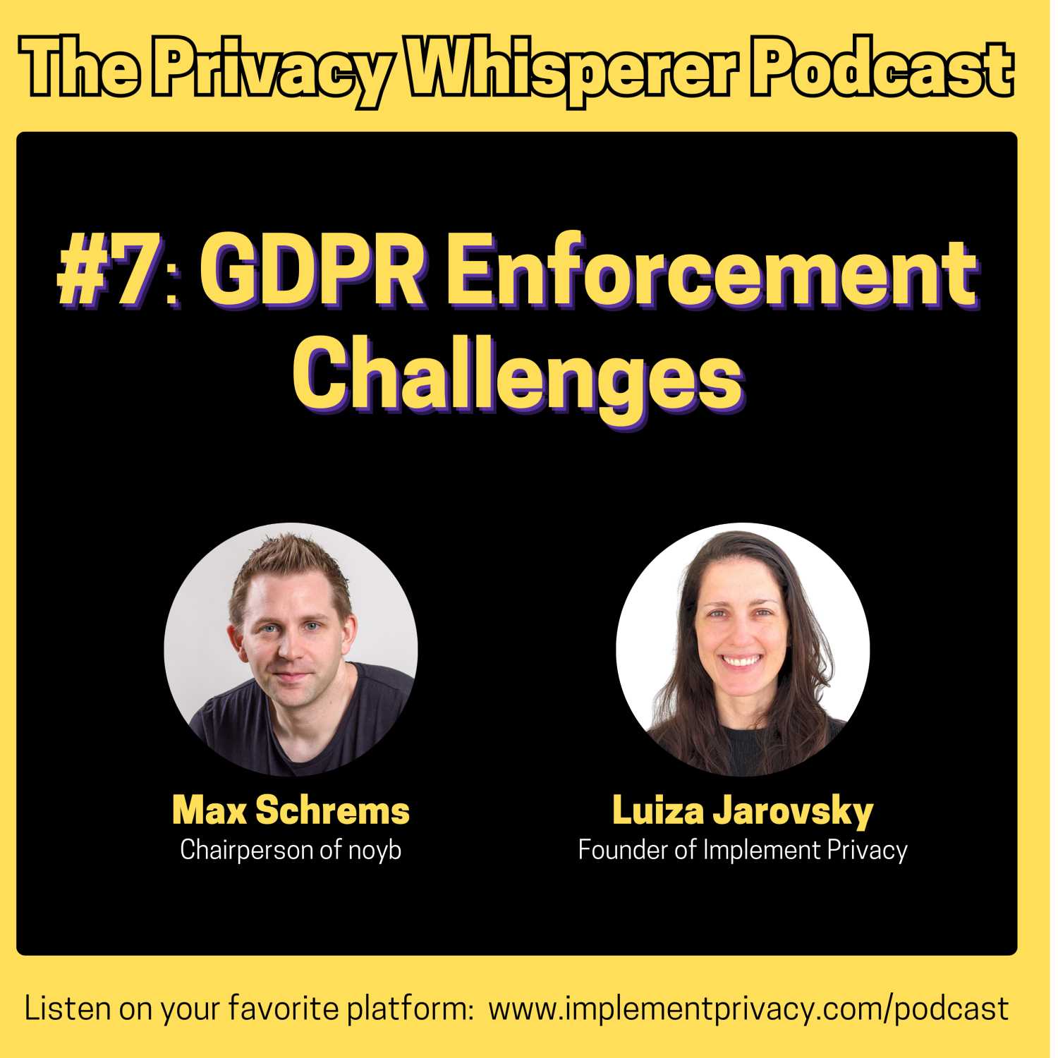 #7: GDPR Enforcement Challenges, with Max Schrems