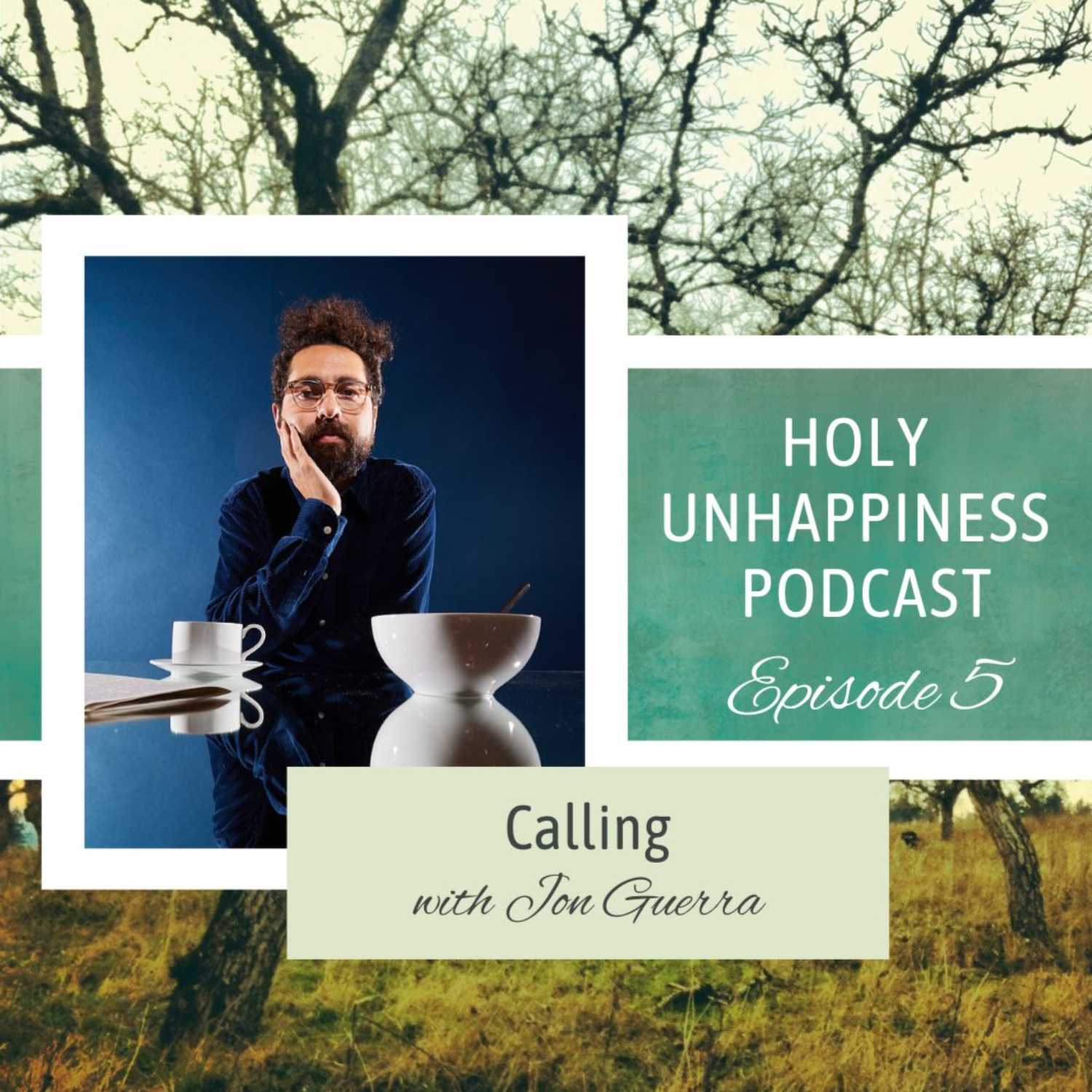 Episode 5 - Calling with Jon Guerra 