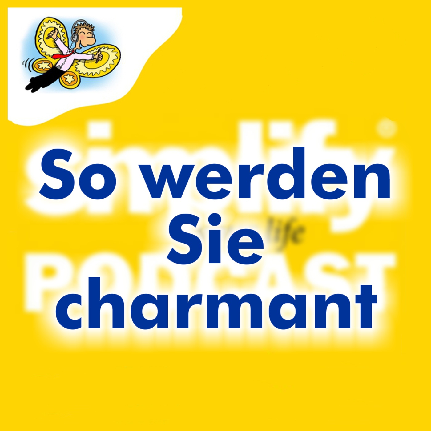 So werden Sie charmant