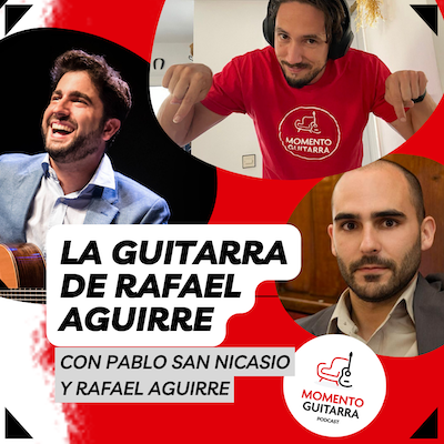 ⁣La guitarra de Rafael Aguirre con Pablo San Nicasio - Episodio 37