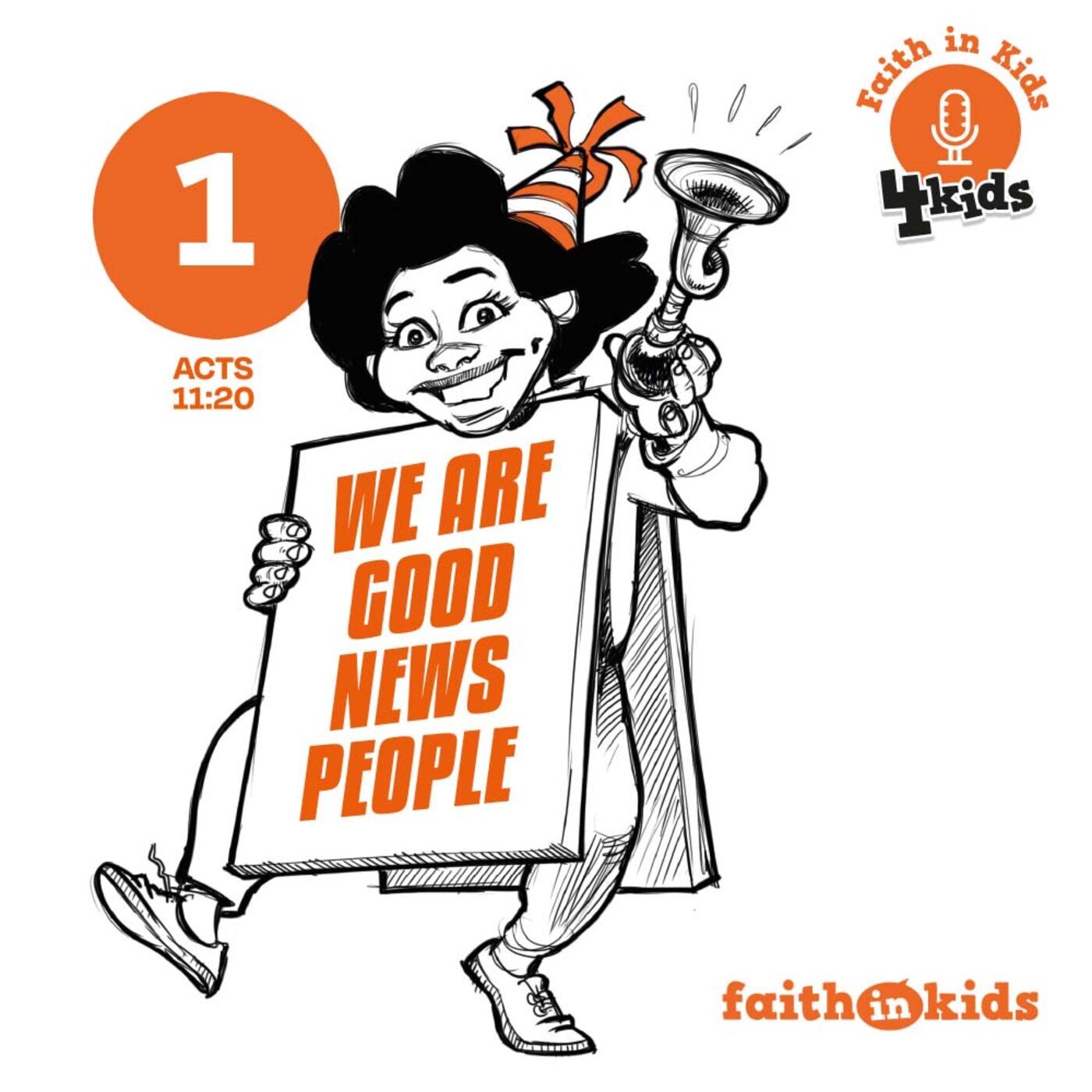 Faith in KIDS #98 We Are Good News People